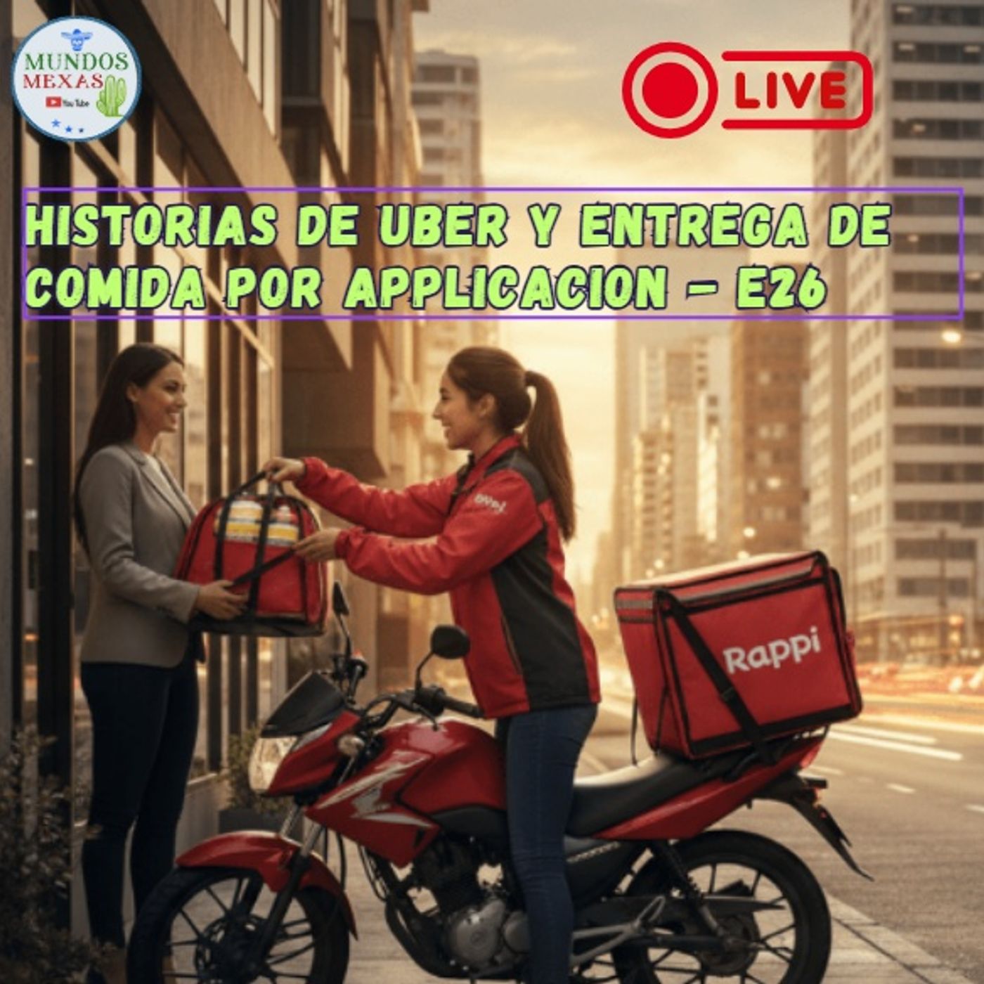 Historias de Uber y entregando comida de aplicacion - Mundos Mexas en vivo E26 episode artwork