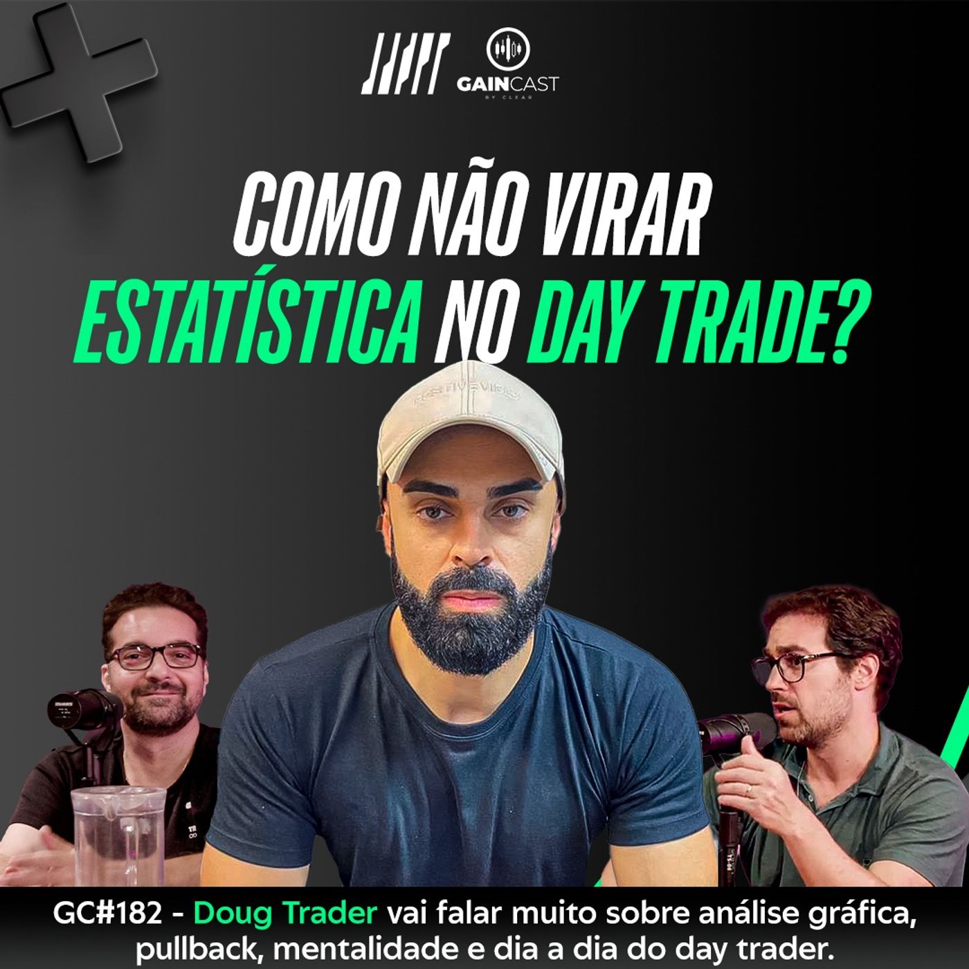 GainCast#182 Como não virar estatística no day trade