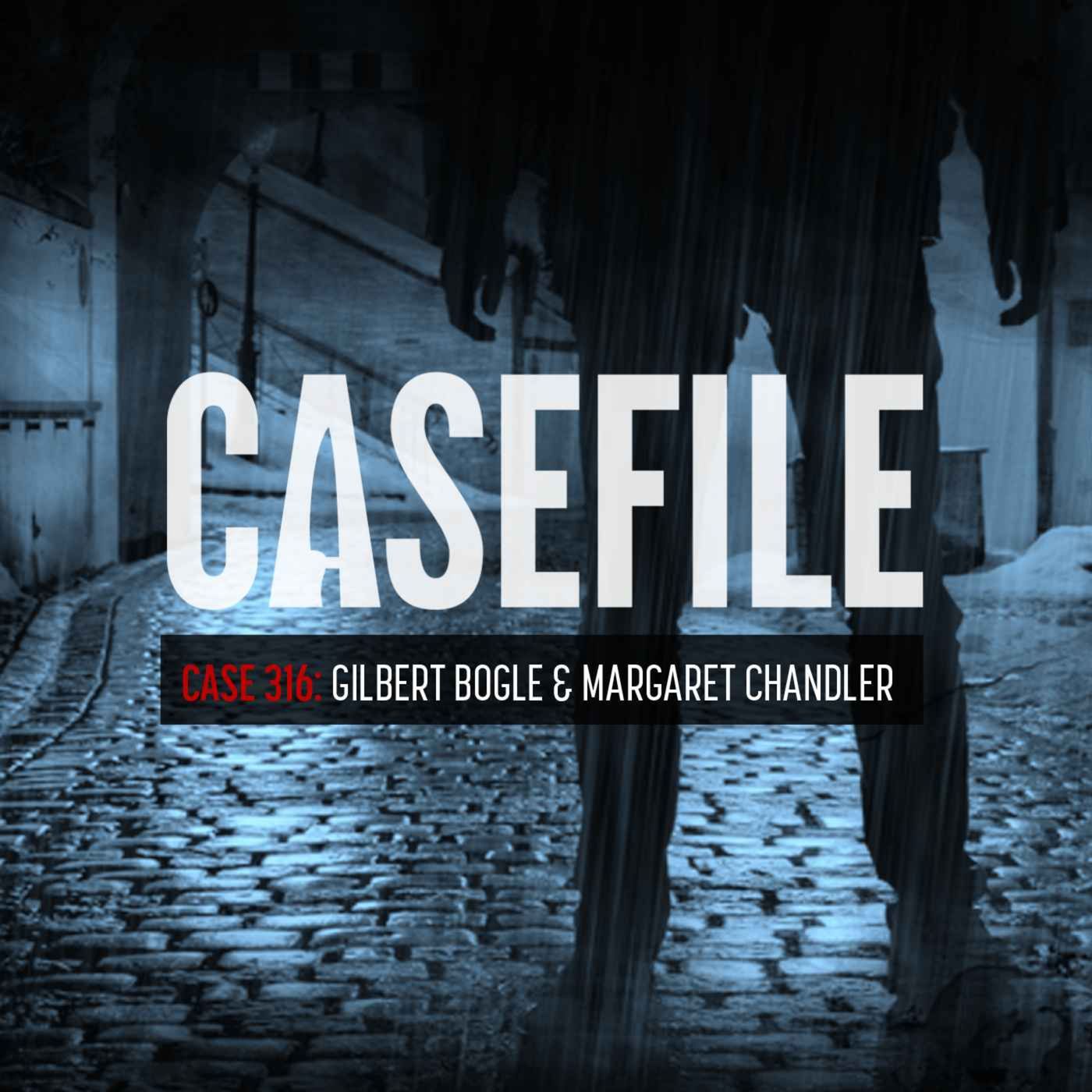 Case 316: Gilbert Bogle & Margaret Chandler