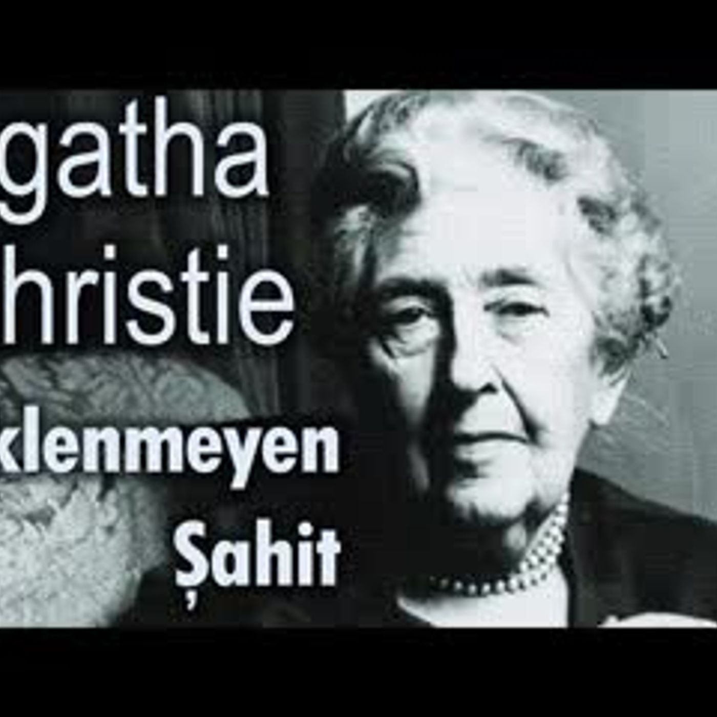 Beklenmeyen Şahit Agatha Christie sesli kitap tek parça Akın ALTAN episode artwork