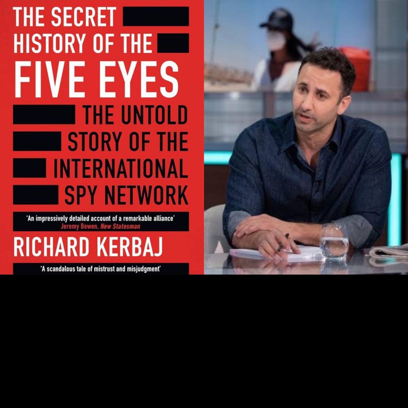 The Secret History of FIVE EYES | Richard Kerbaj | Ep. 328