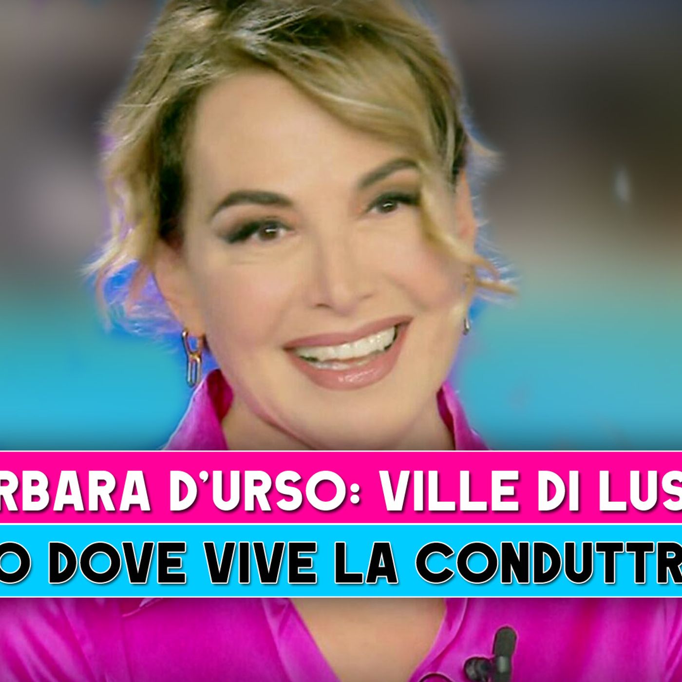 Barbara D'Urso, Ville Di Lusso: Ecco Dove Vive La Conduttrice!