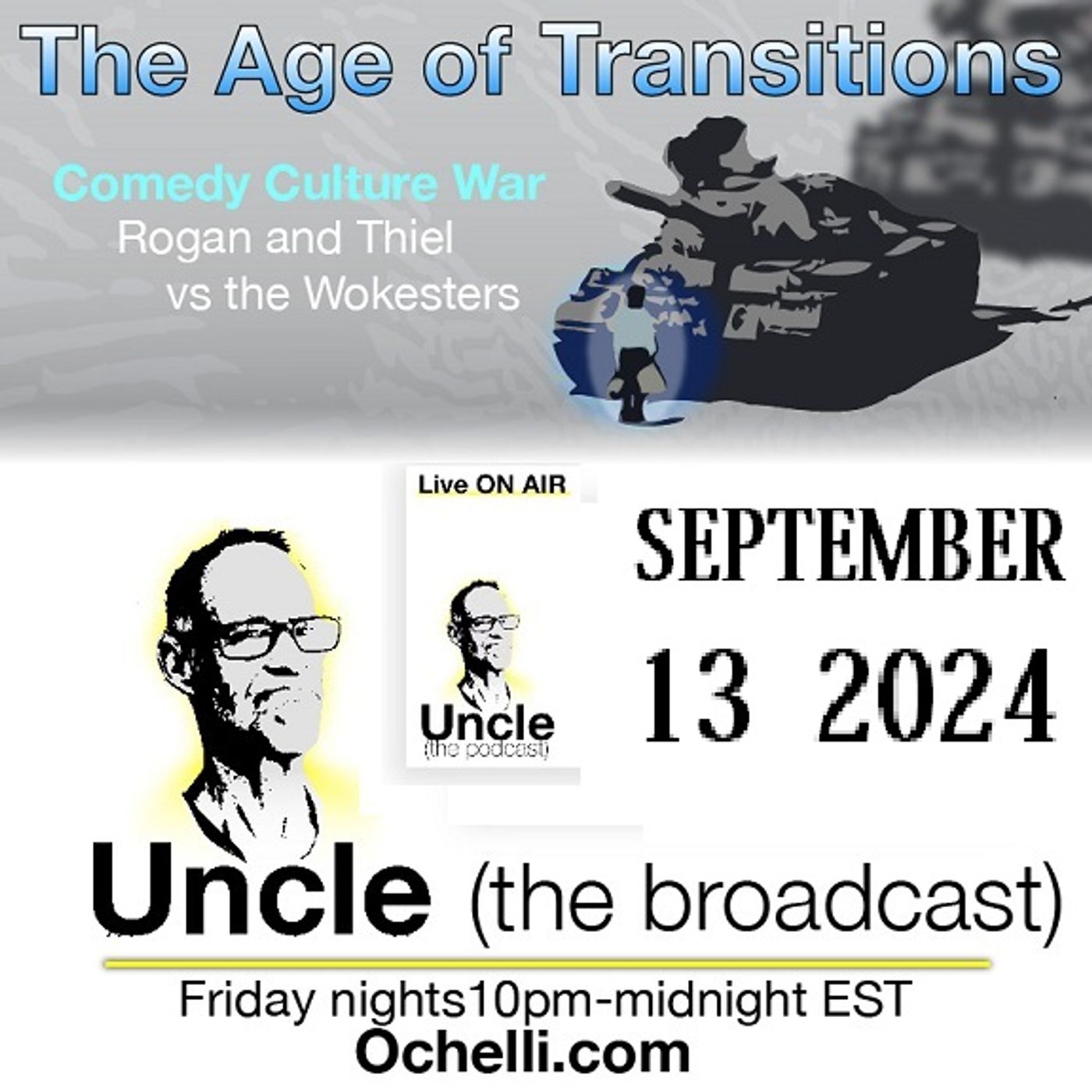 The Age of Transitions and Uncle 9-13-2024