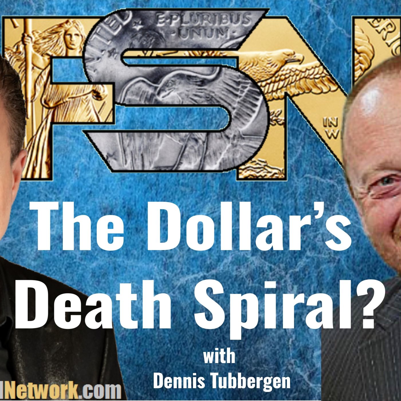 The Dollar's Death Spiral? - Dennis Tubbergen #6351