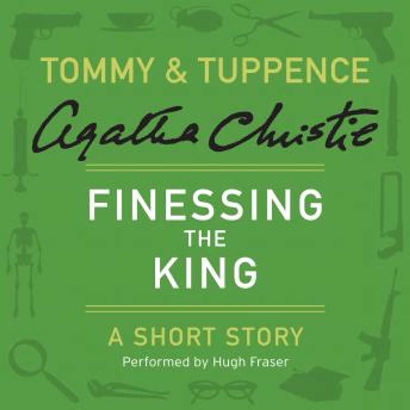 Finessing the King: A Tommy & Tuppence Short Story by Agatha Christie episode artwork
