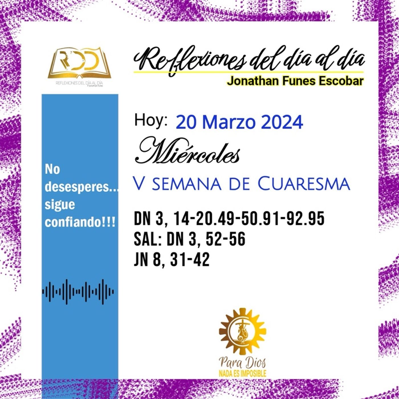 20 Marzo 2024. No desesperes... sigue confiando!!!