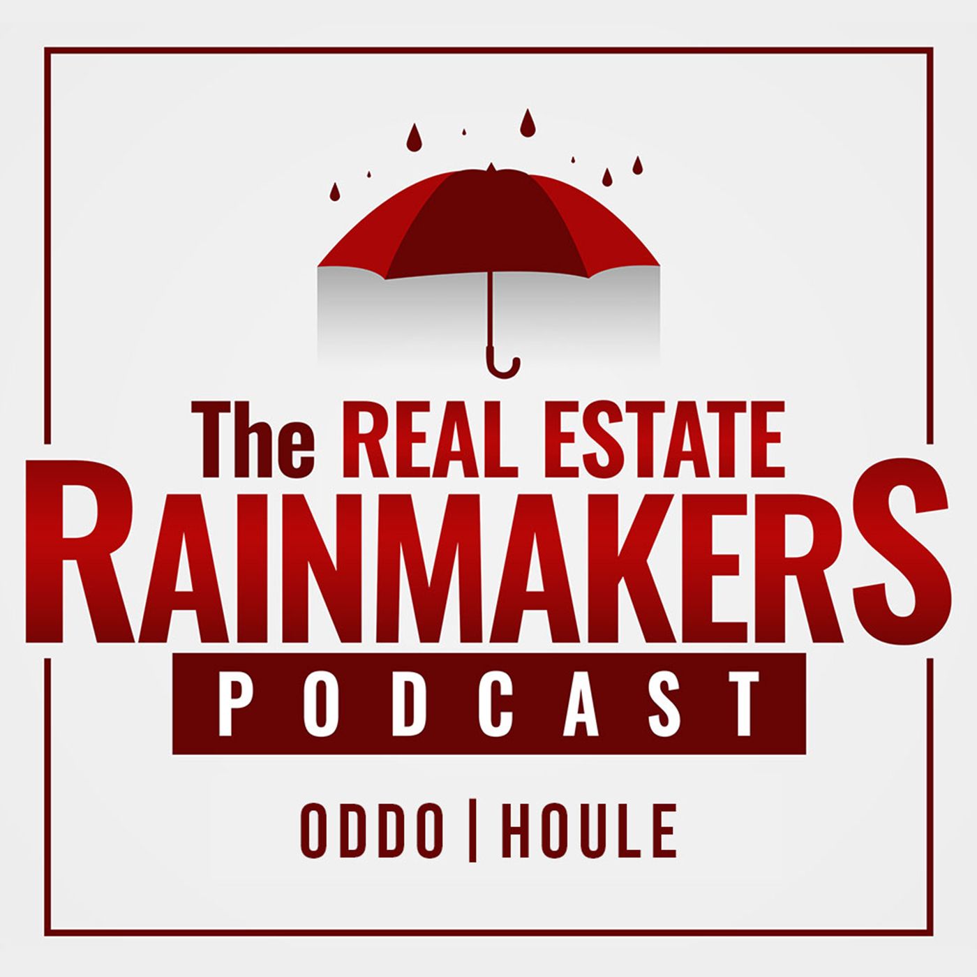 The Real Estate Rainmakers Podcast