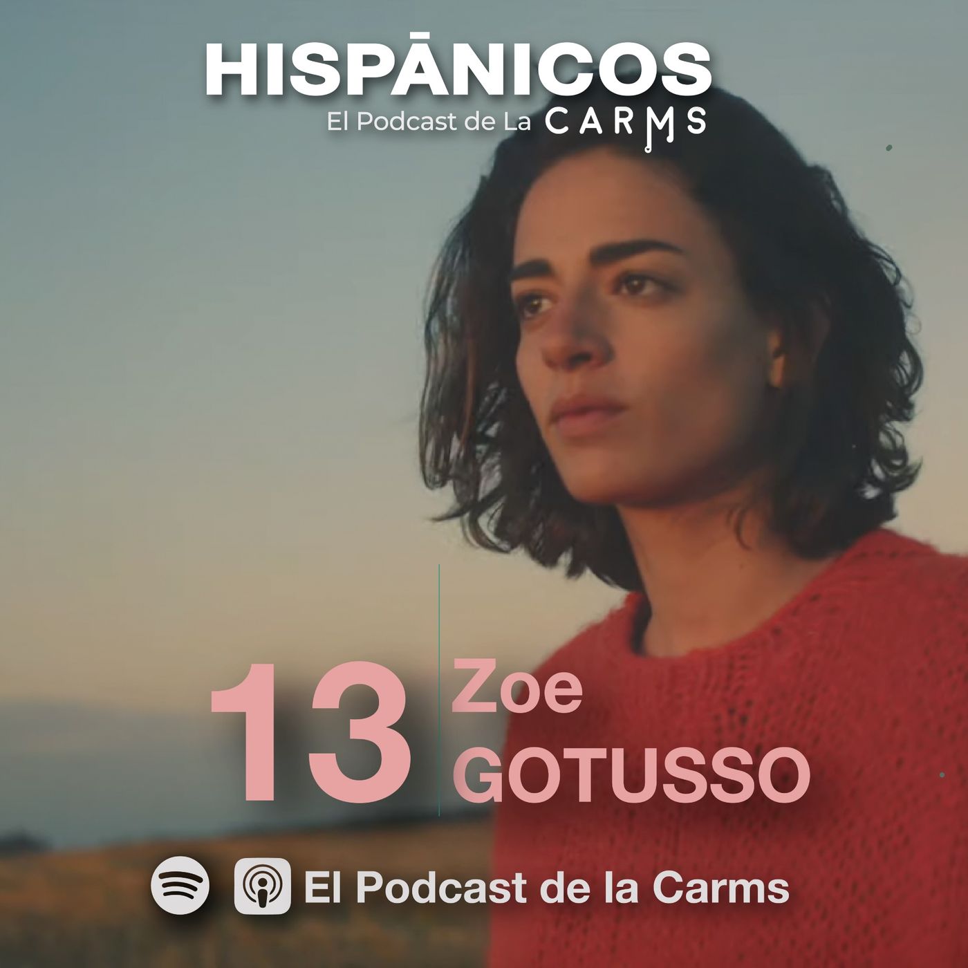 Ep 13 - Zoe Gotusso HISPANICOS