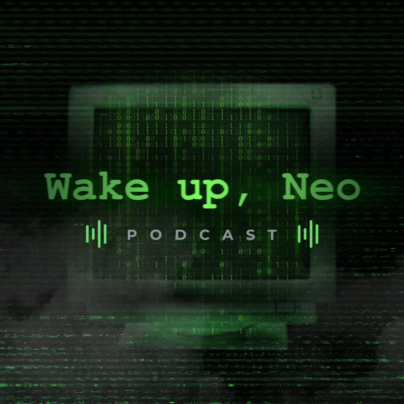 Wake up, Neo Podcast
