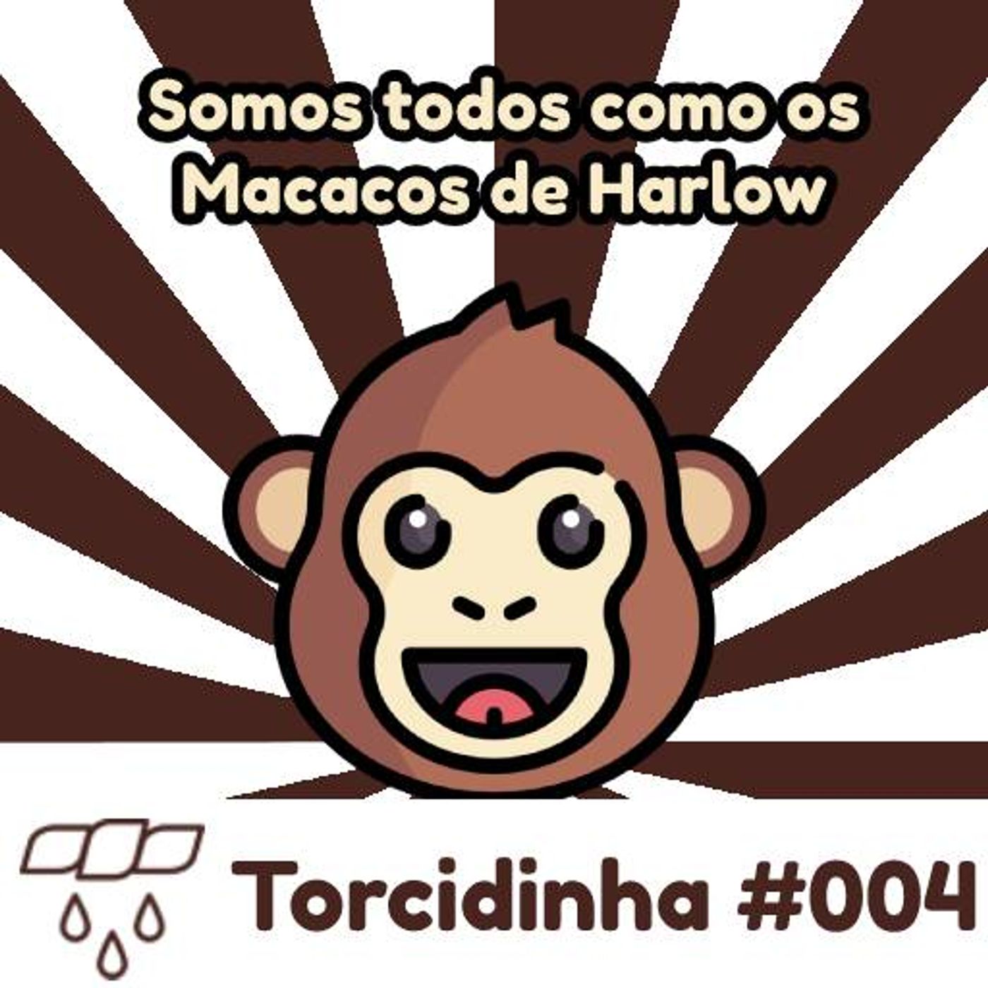 Torcidinha #004 - "Somos todos como os Macacos de Harlow" episode artwork