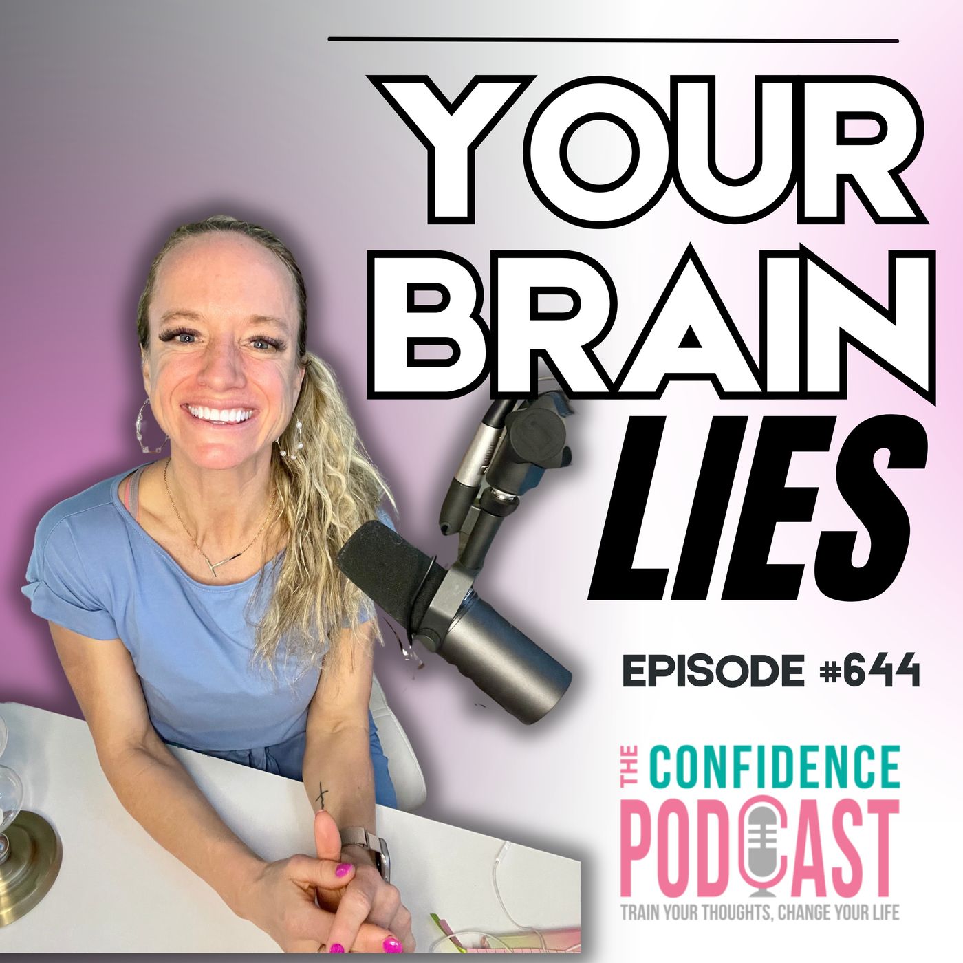 #644: The Lies that Steal Your Confidence episode artwork