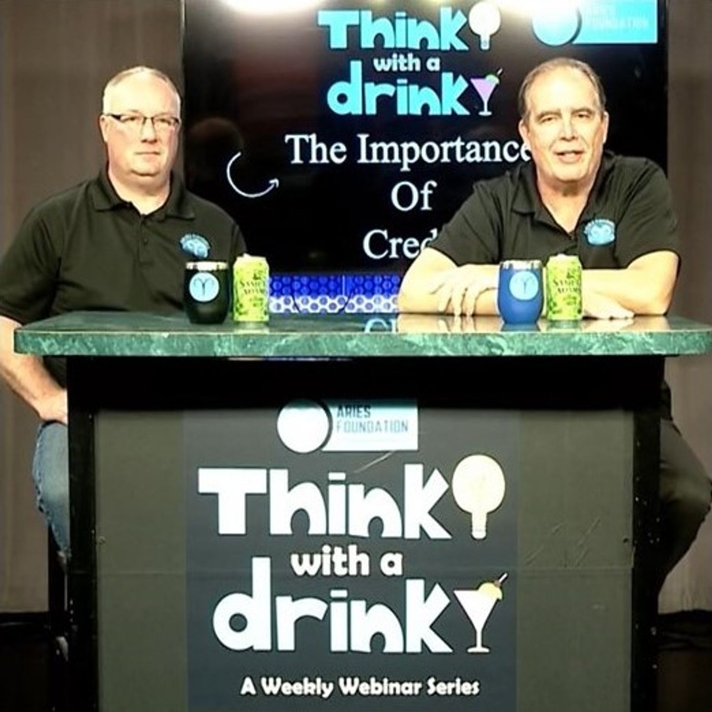 ARIES Foundation Think With a Drink - The Importance of Credit episode artwork