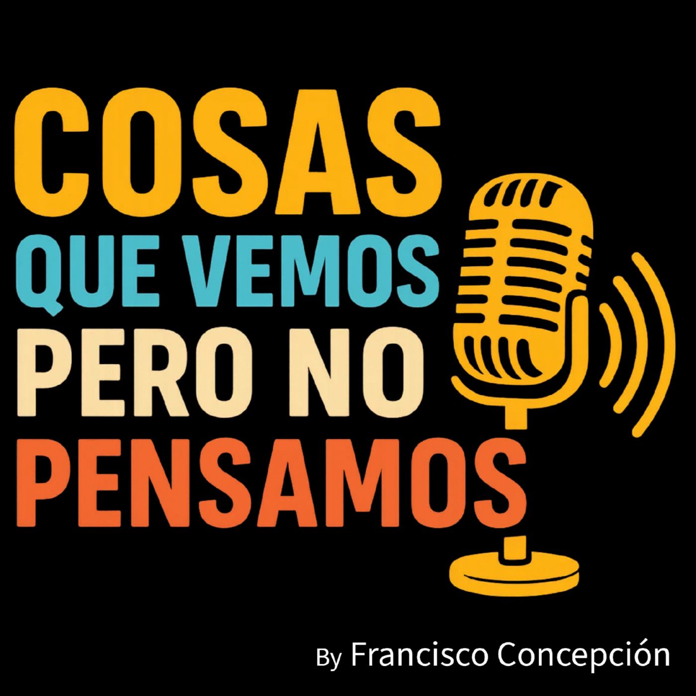 Cosas que vemos pero no pensamos