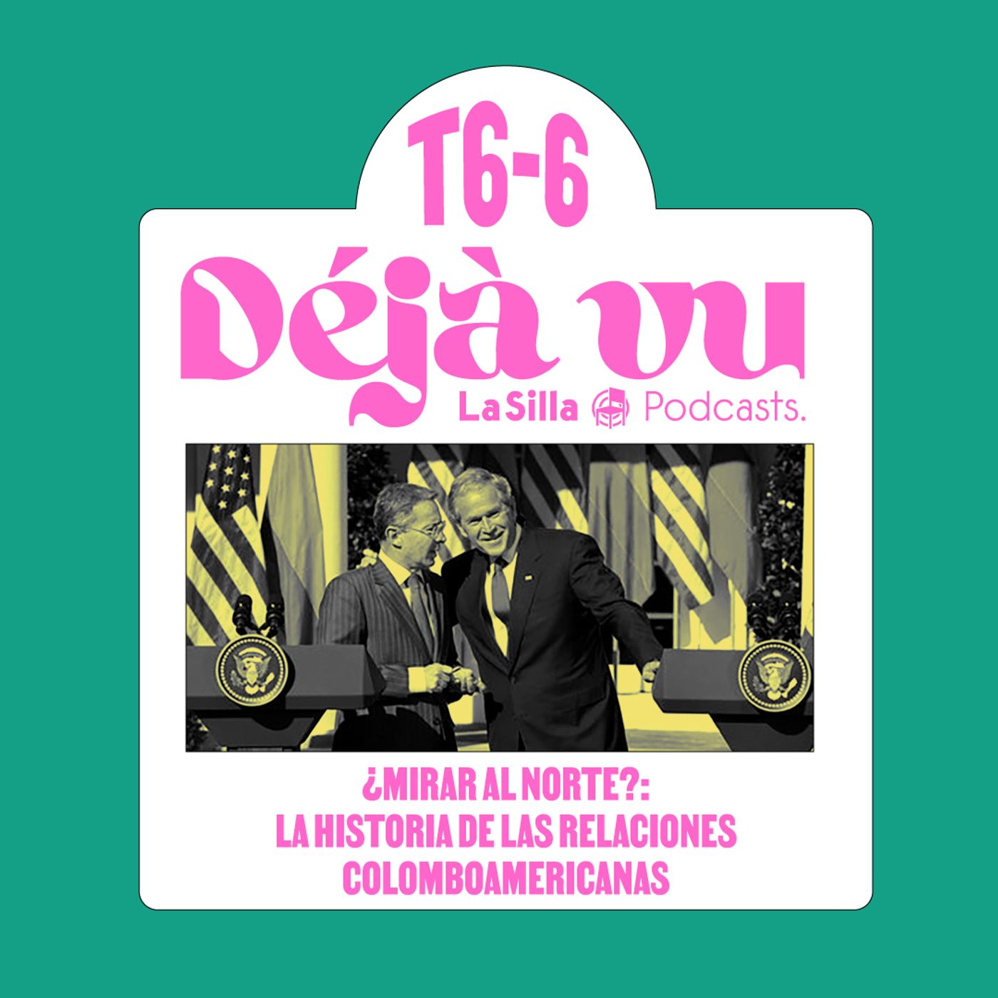 ¿Mirar al norte? La historia de las relaciones colomboamericanas - Deja Vu