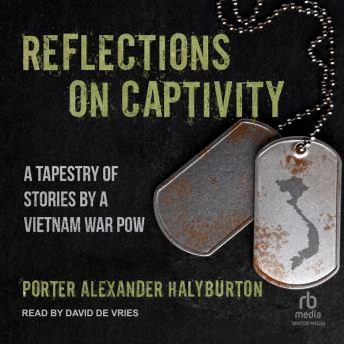 Reflections on Captivity: A Tapestry of Stories by a Vietnam War POW by Porter Alexander Halyburton episode artwork