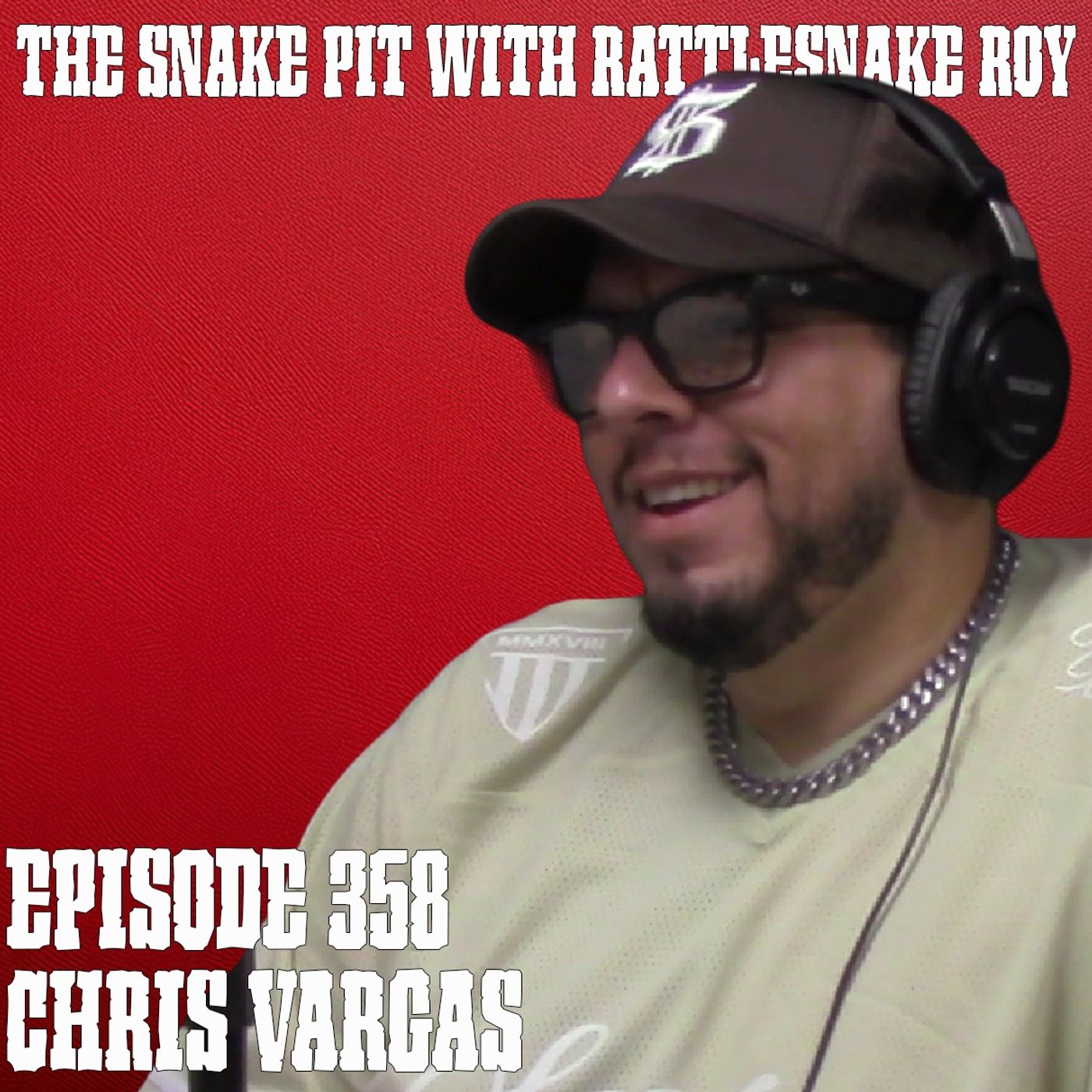 Chris Vargas | The Snake Pit Episode 358 episode artwork