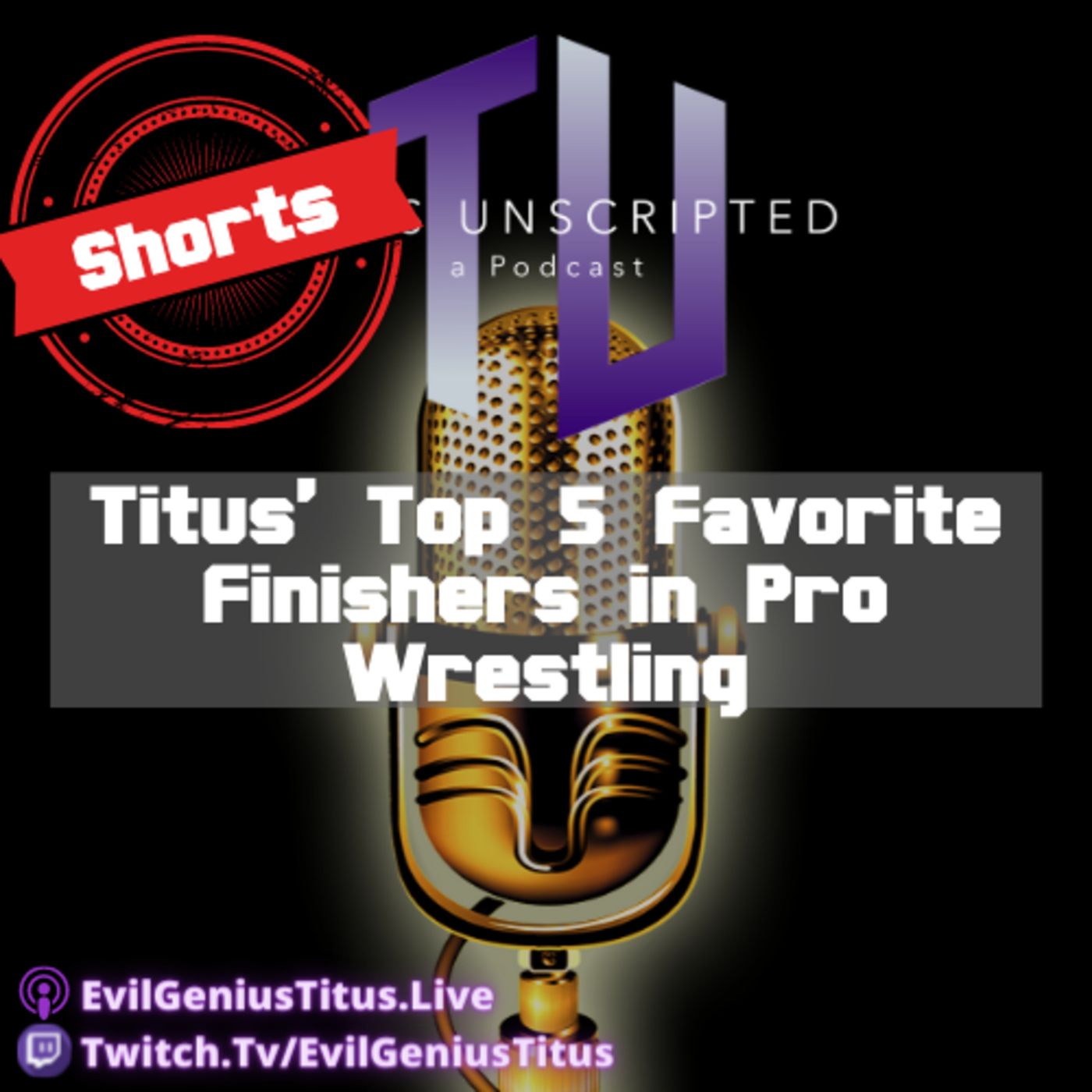 Titus Unscripted - a Wrestling Podcast