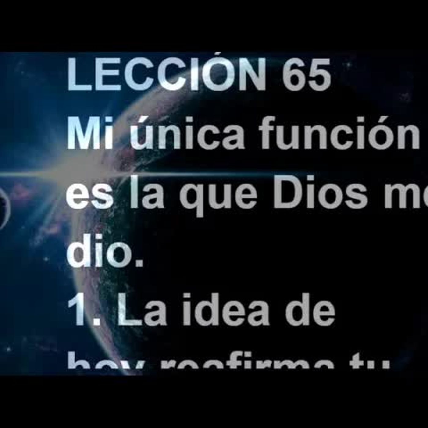 LECCIÓN 65 - Libro de Ejercicios. Un Curso de Milagros (Audiolibro) episode artwork