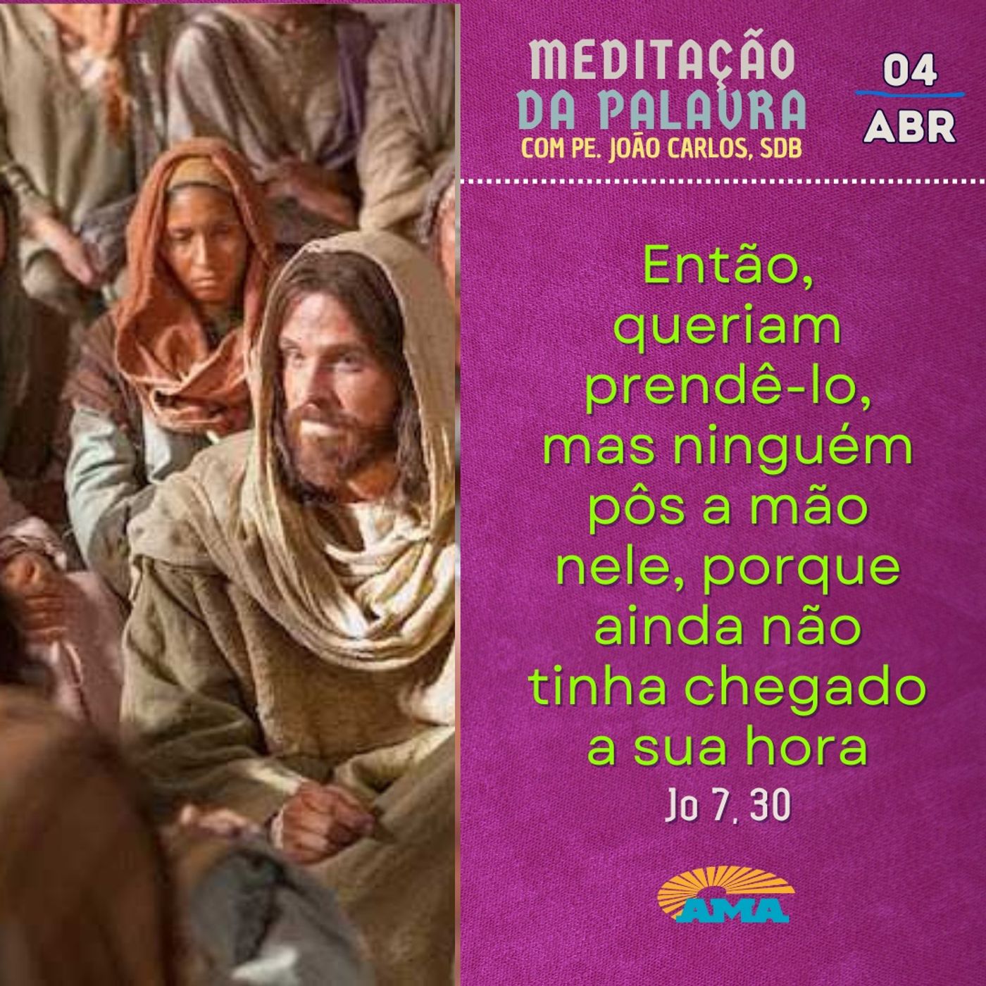 04 de abril - Meditação da Palavra do Senhor