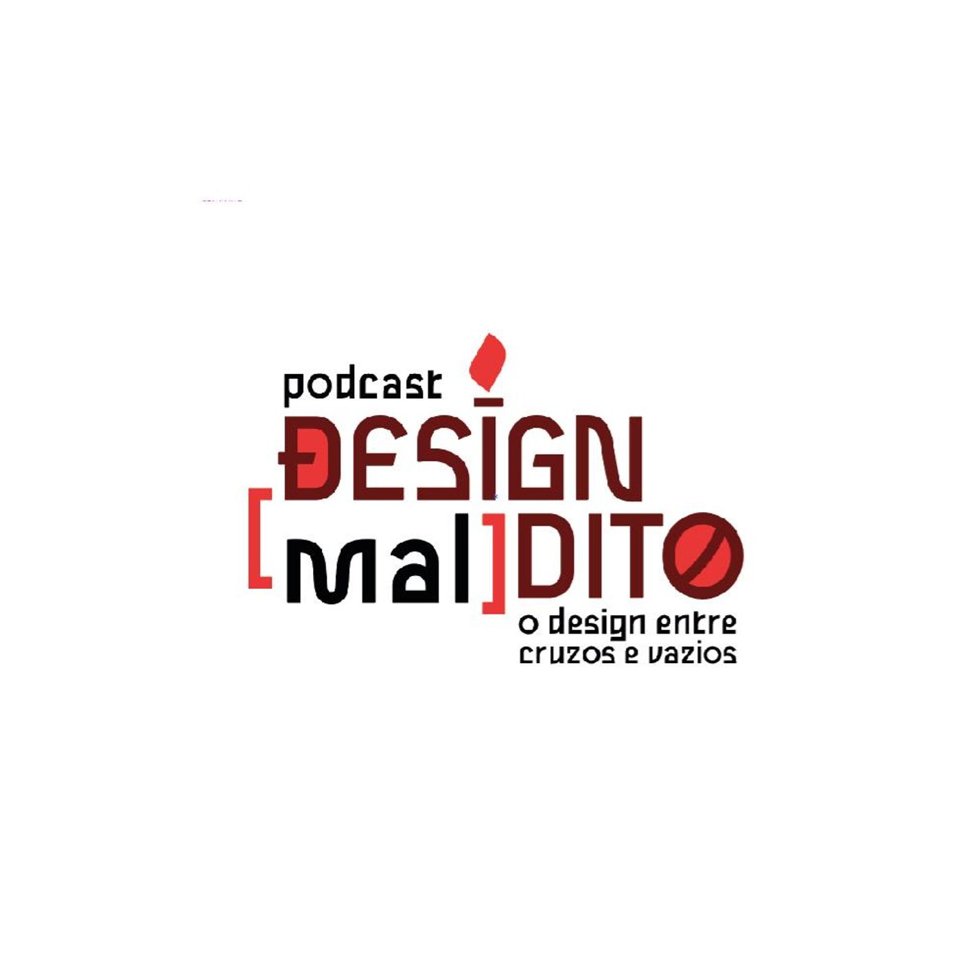 #7 Design Maldito - O design, o Bode Iôiô e a Gestão Cultural - com Leandro Maciel