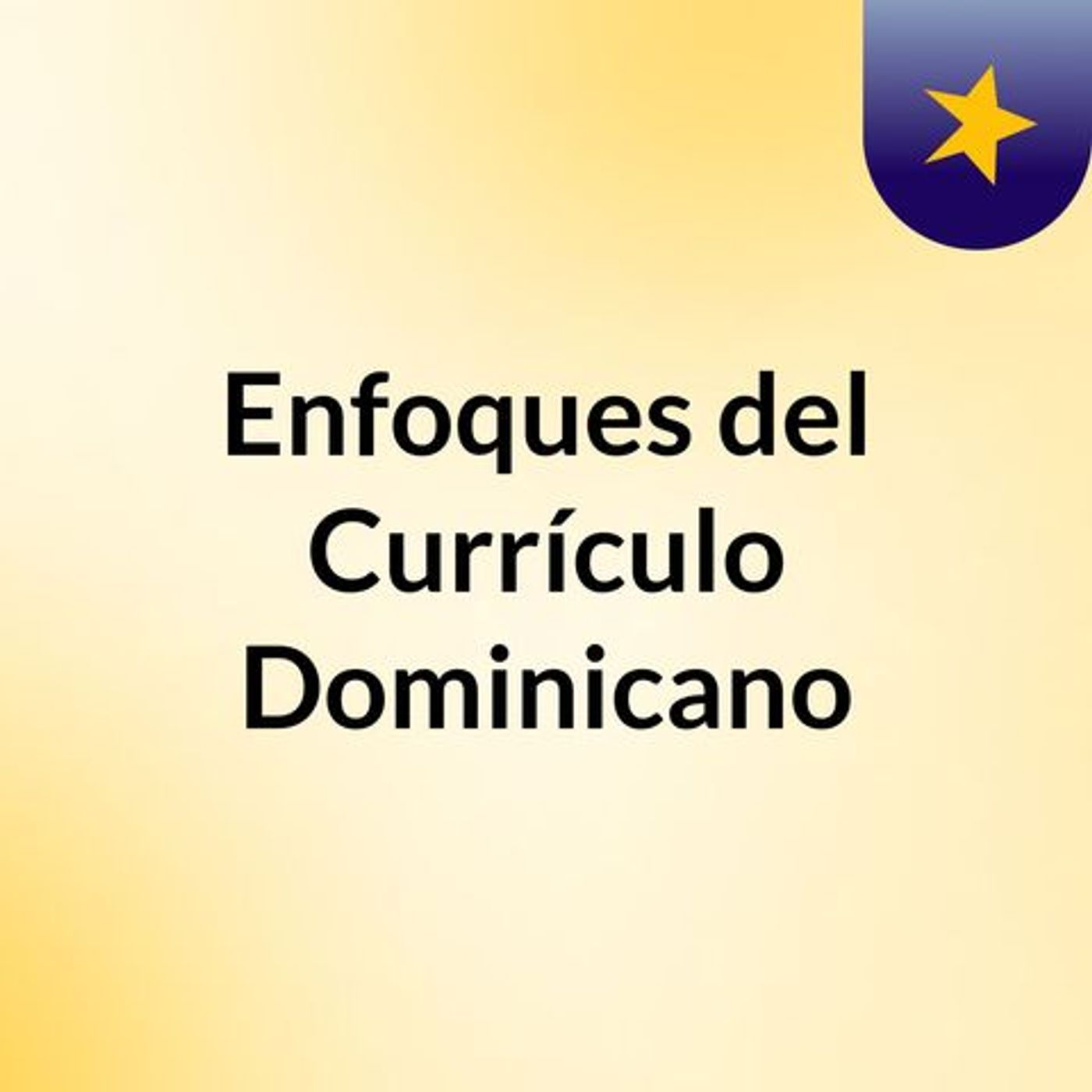 Enfoques del currículo dominicano podcast artwork