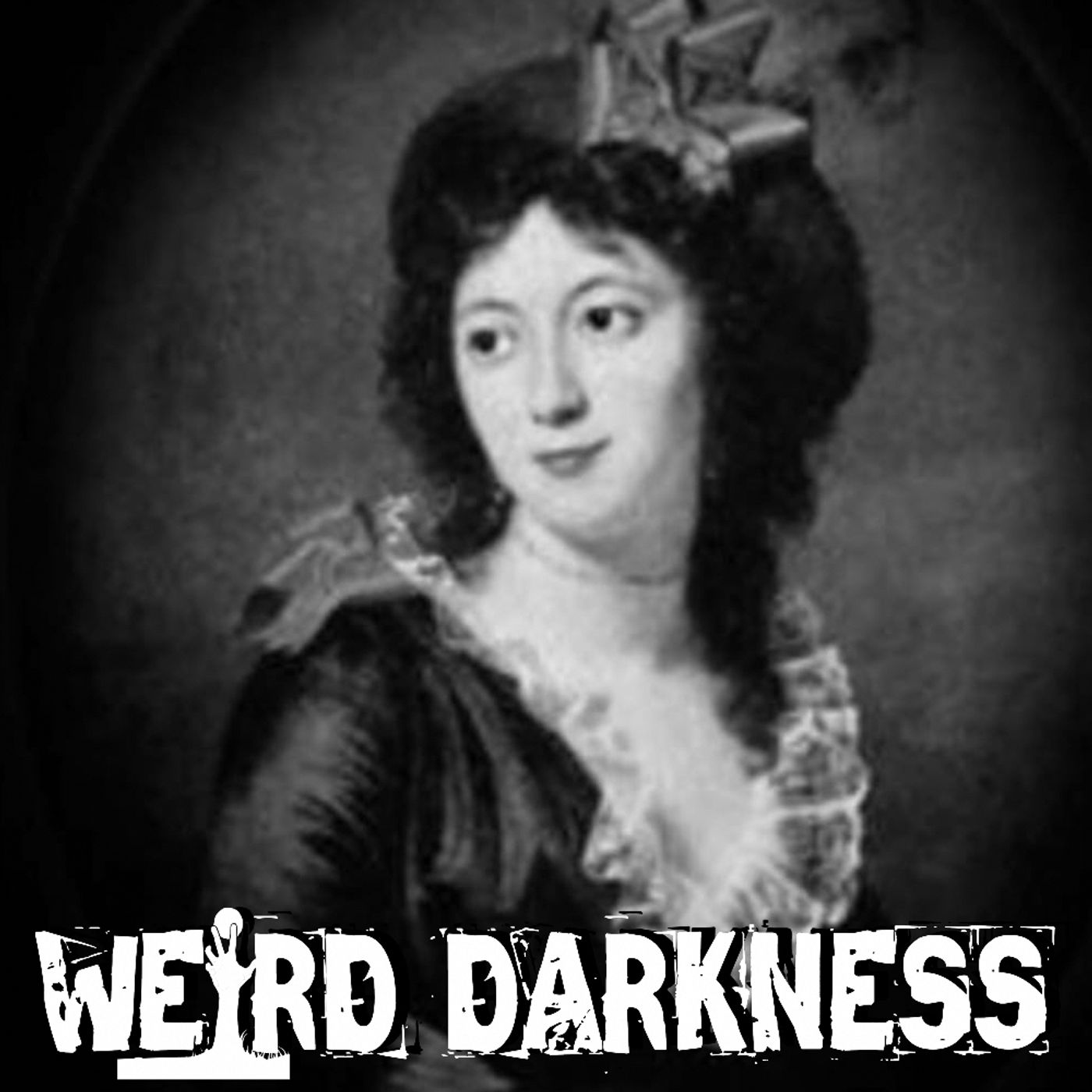 cover of episode “DELPHINE LaLAURIE: MONSTER of ROYAL STREET” and More True Terrible Tales! #WeirdDarkness