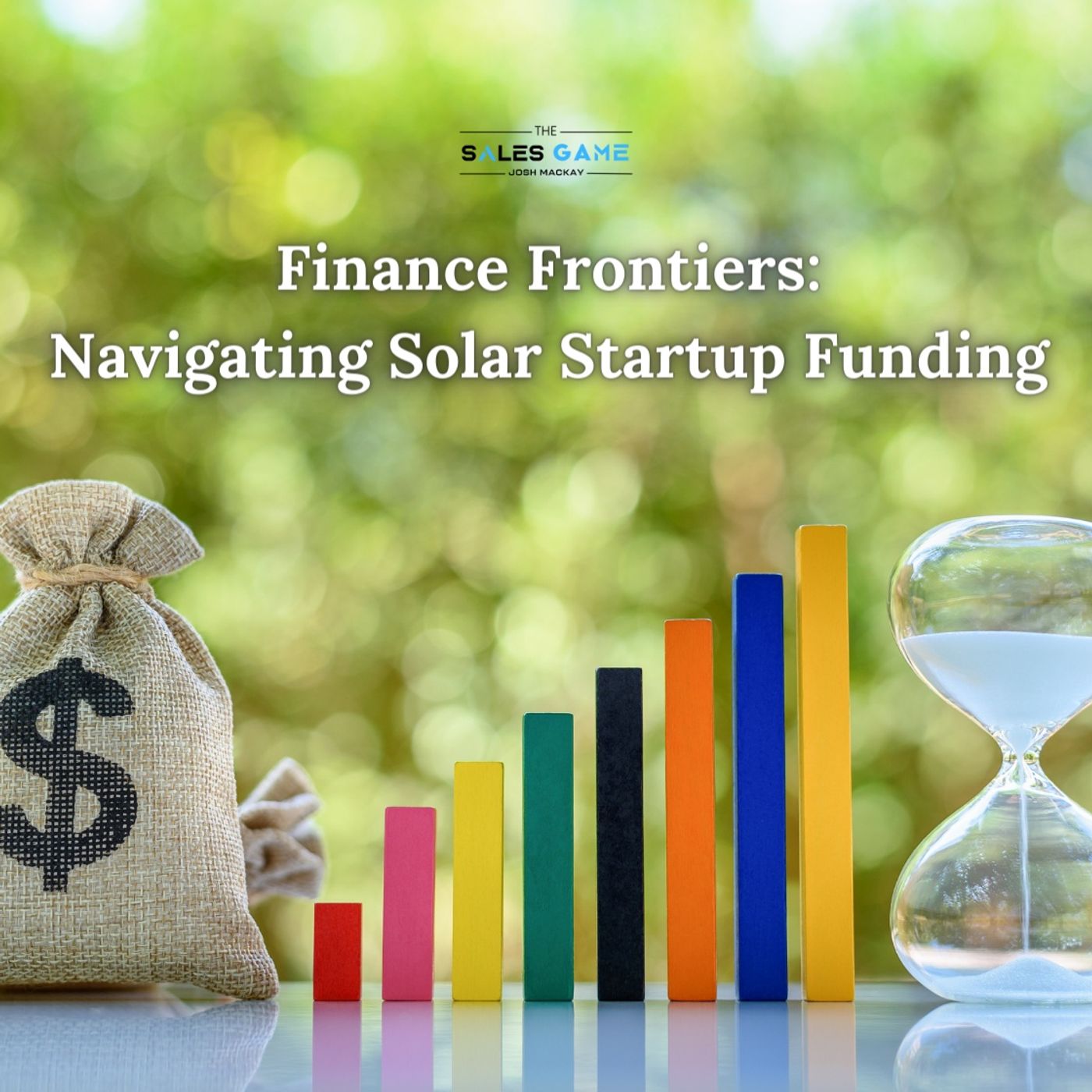 Day 22: Finance Frontiers - Navigating Solar Startup Funding episode artwork