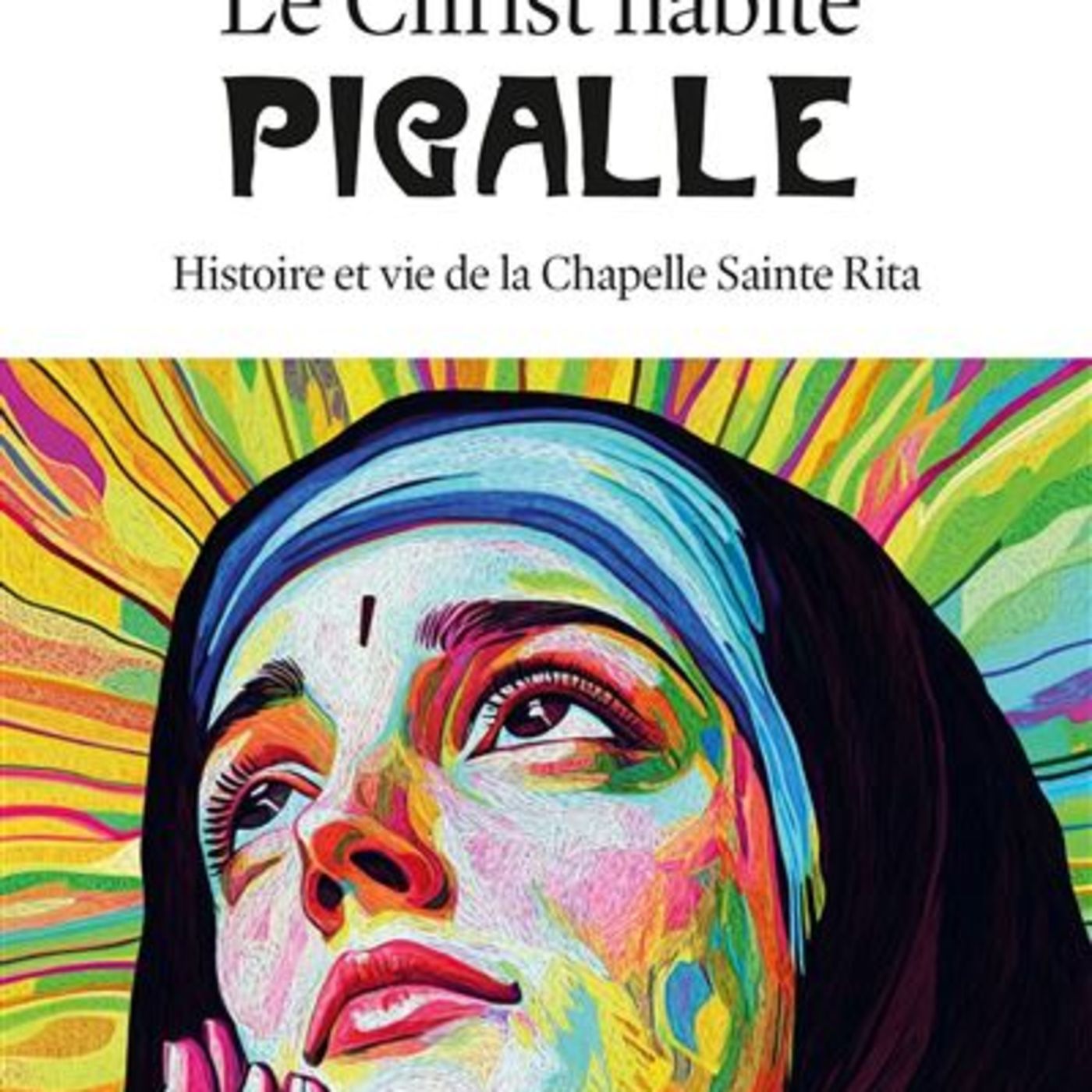 Le Christ habite Pigalle / Monique PLASSARD episode artwork