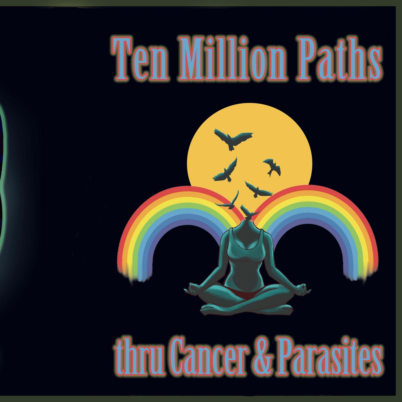 Ten Million Ways Through Cancer And Parasites