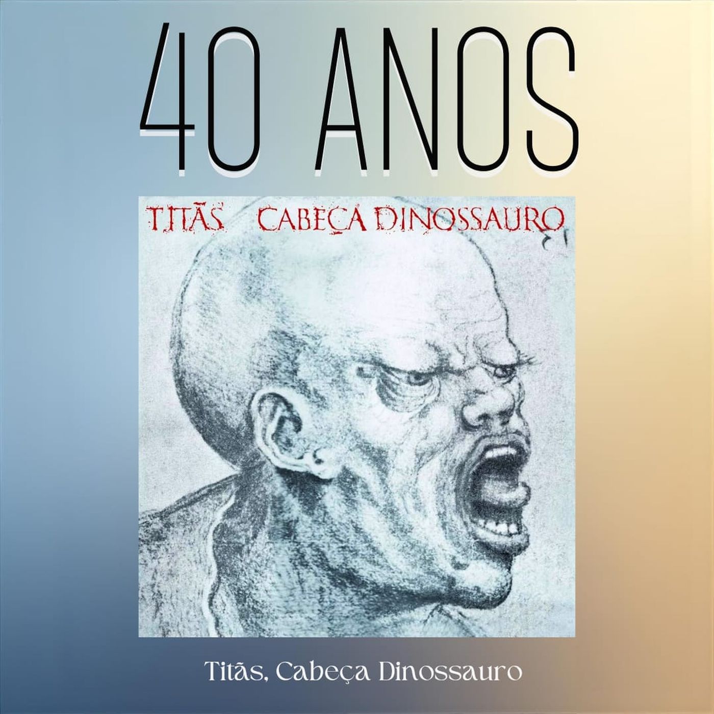 Episódio 315 - Cabeça Dinossauro, dos Titãs, 40 anos episode artwork