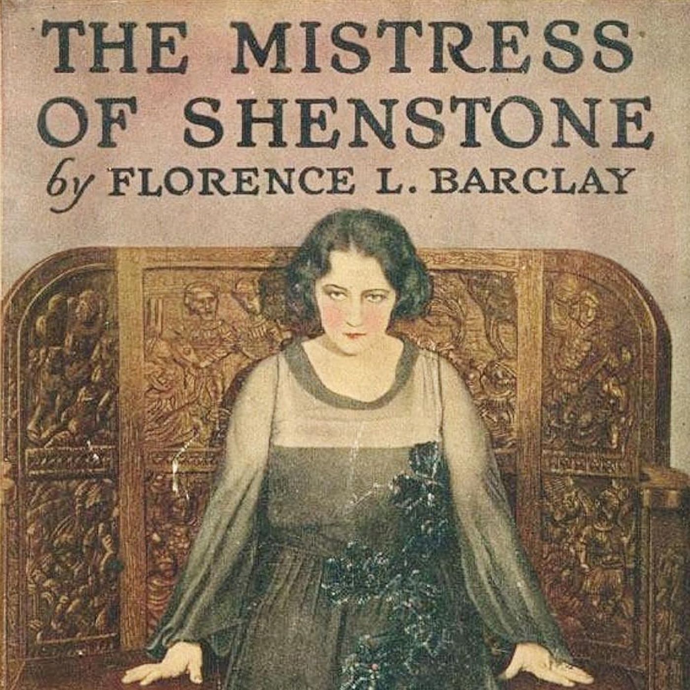 The Mistress of Shenstone by Florence Louisa Barclay ~ Full Audiobook [romance]