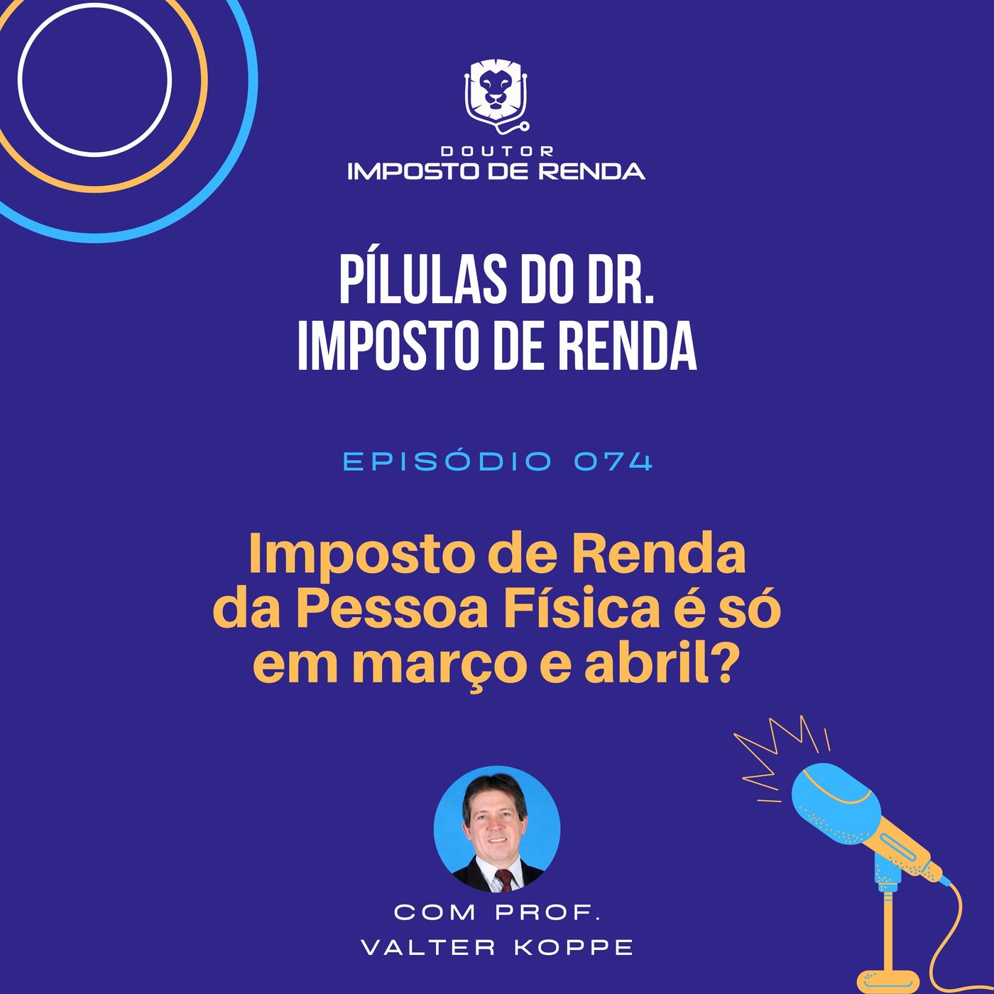 PDIR #074 – Imposto de Renda da Pessoa Física é só em março e abril?