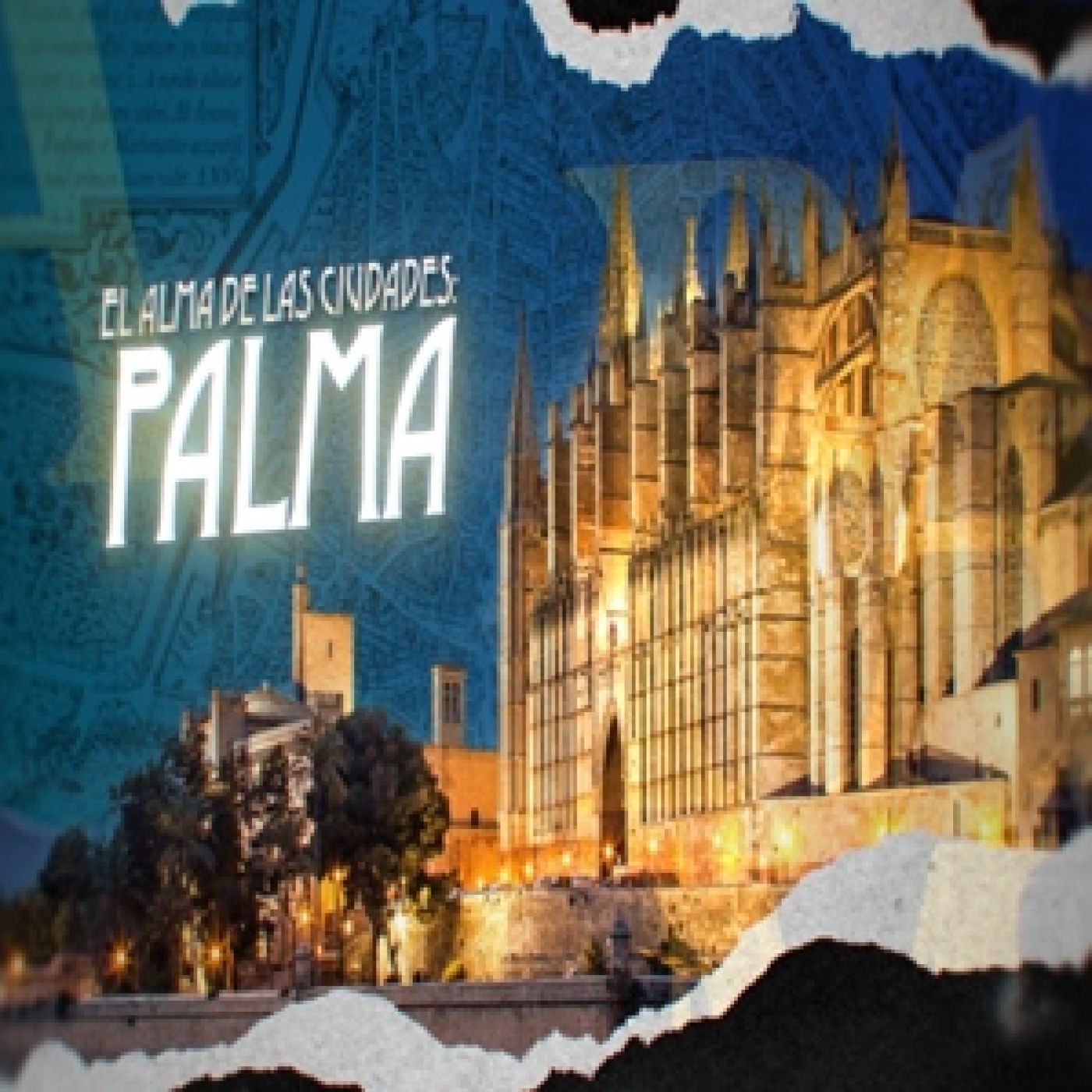 Cuarto Milenio: El alma de las ciudades (Palma de Mallorca)