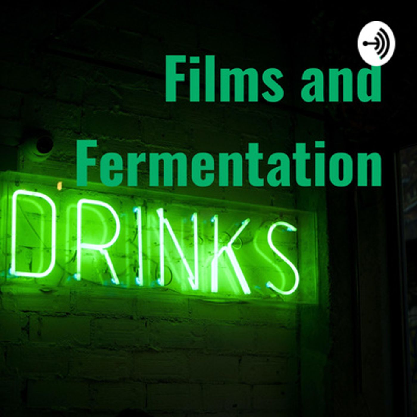 Films and Fermentation