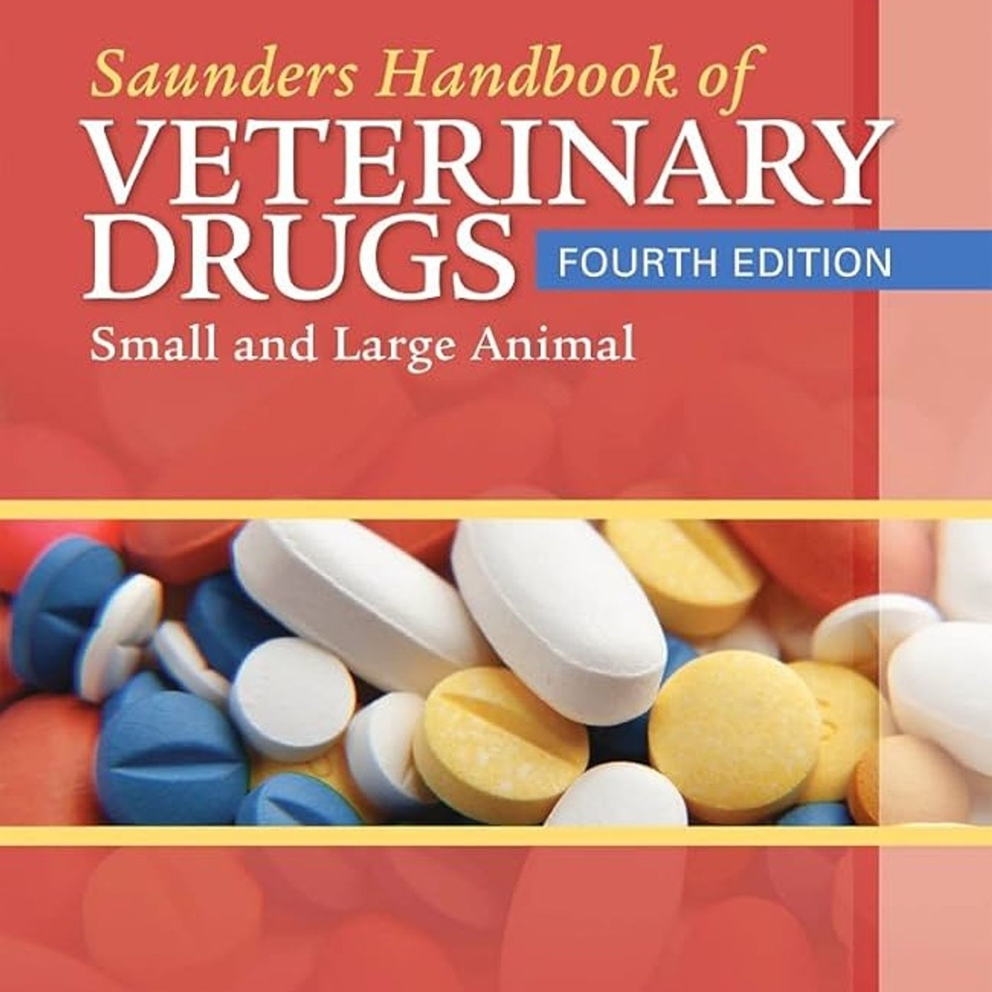 Saunders Handbook of Veterinary Drugs: Small and Large Animal Saunders Handbook of Veterinary Drugs: Small and Large Animal