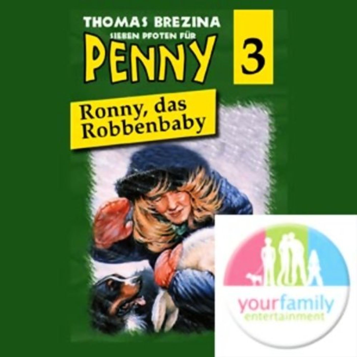 Ronny, das Robbenbaby (Sieben Pfoten für Penny 3) Hörbuch von Thomas Brezina episode artwork