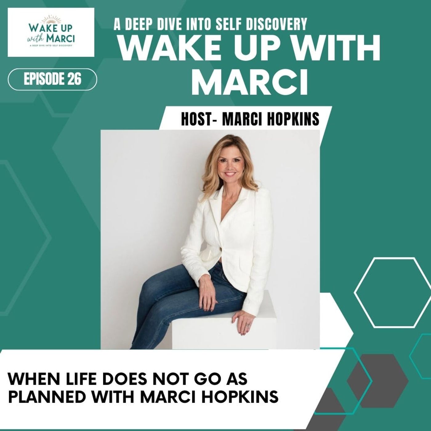 When life Does not go as planned with Marci Hopkins