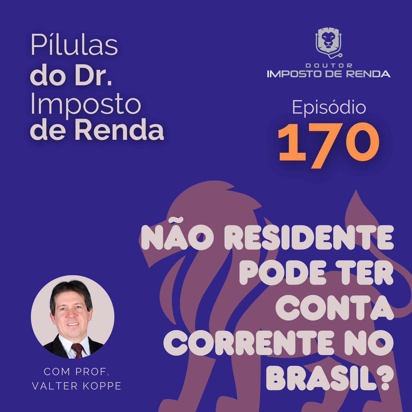 PDIR Ep. 170 – Não residente pode ter conta corrente no Brasil?