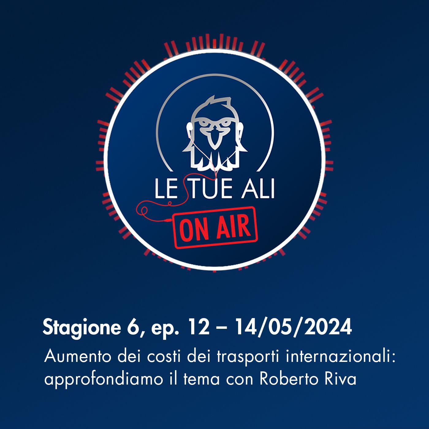 S6E12 - Aumento dei costi dei trasporti internazionali: approfondiamo il tema con Roberto Riva