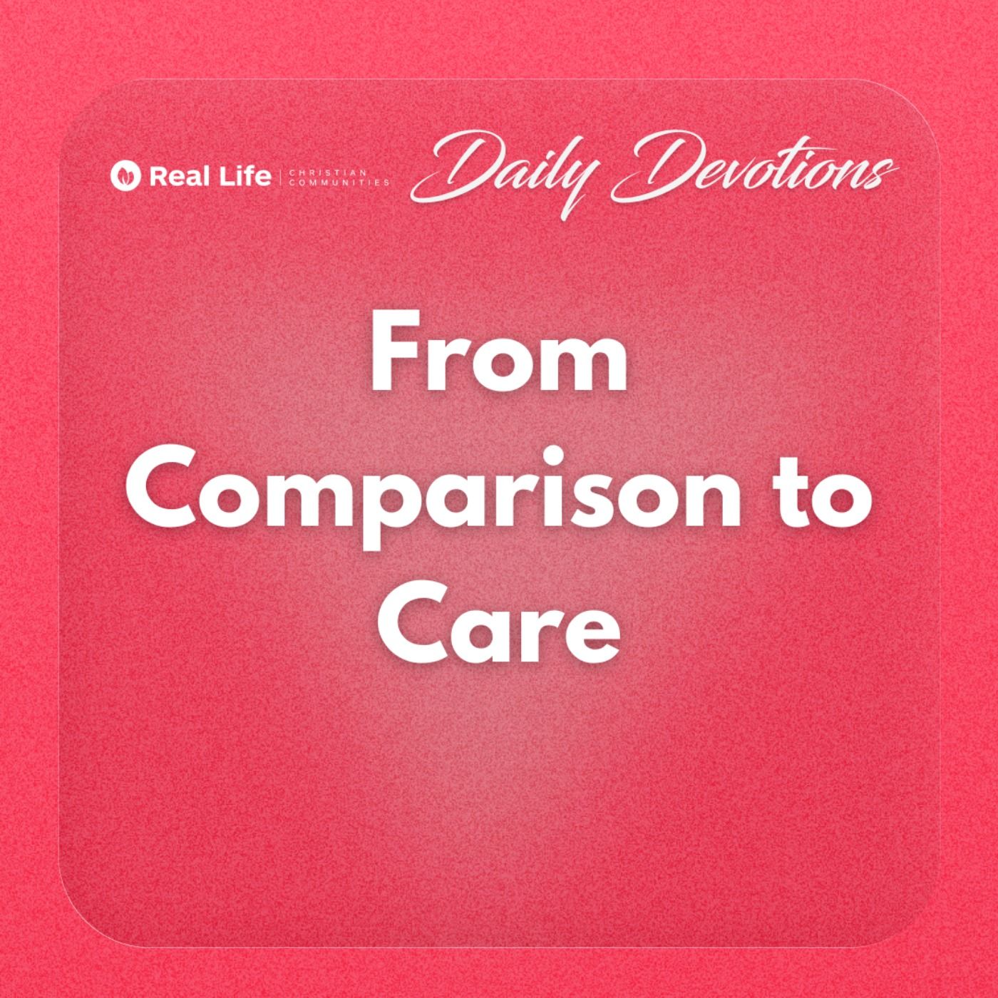 From Comparison to Care | Pastor Bong Baylon