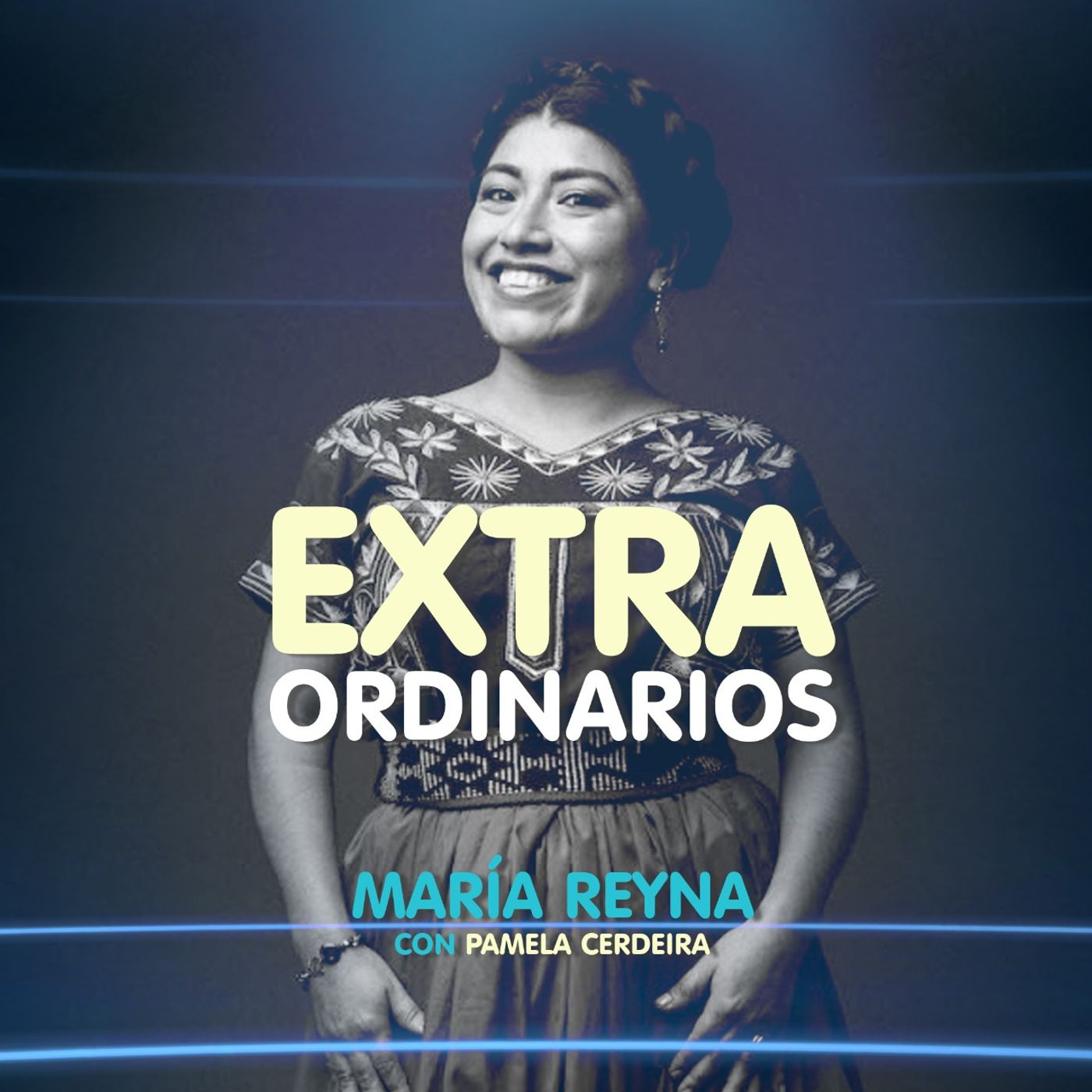 Extraordinarios - Maria Reyna