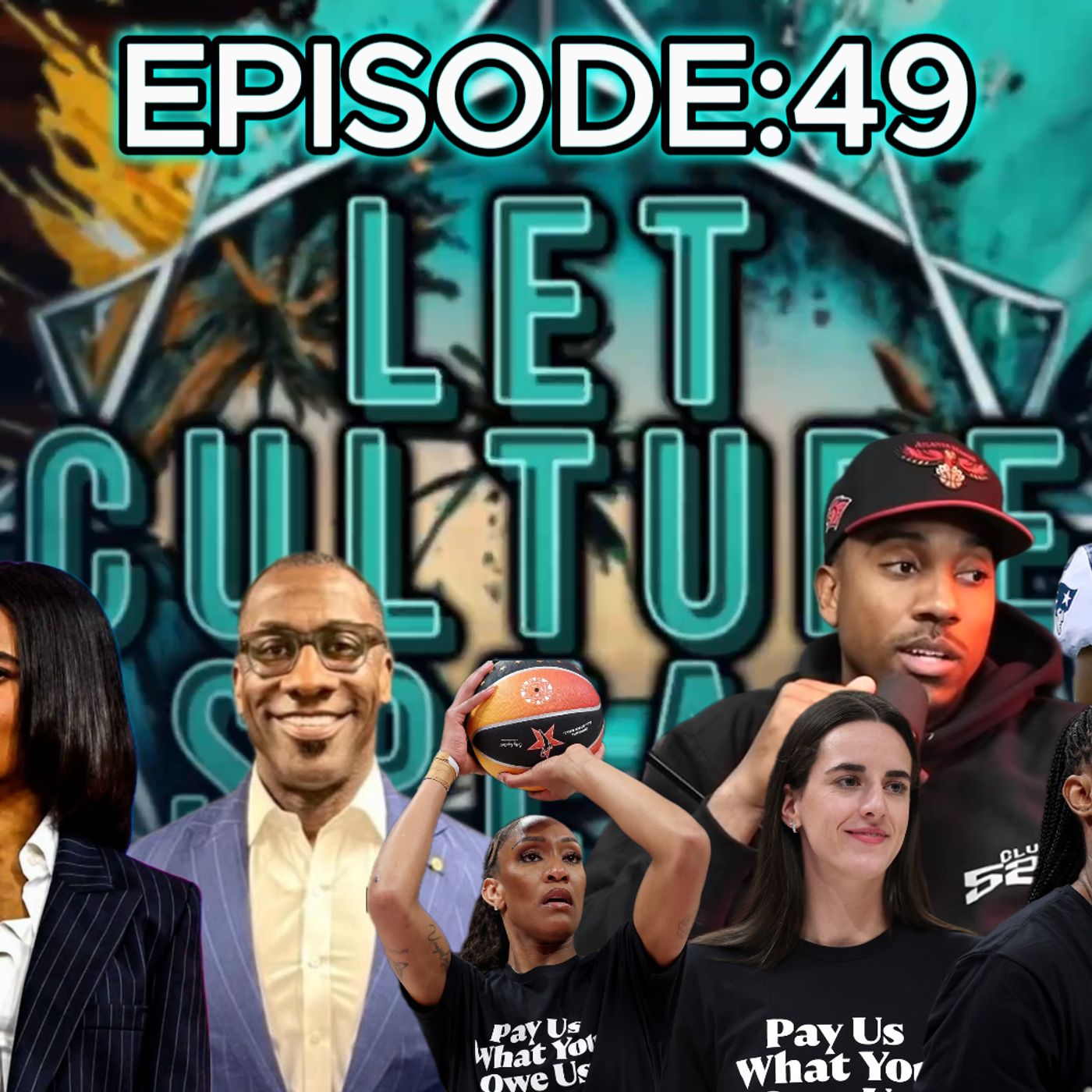 Candace Owens Sued; WNBA Pay Us Protest; Tea App; NFL Season & MORE | LetCultureSpeakEp49