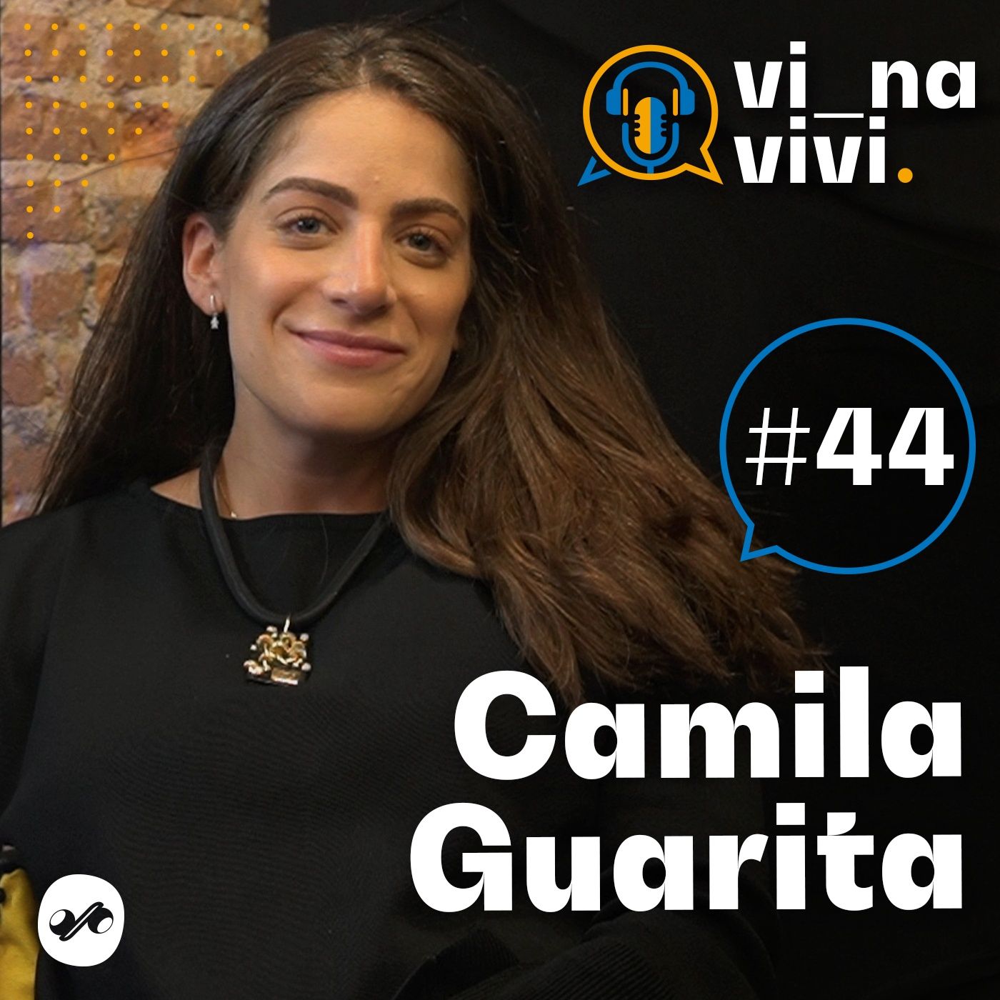 Camila Guarita - Curadora de Arte | Vi na Vivi #44