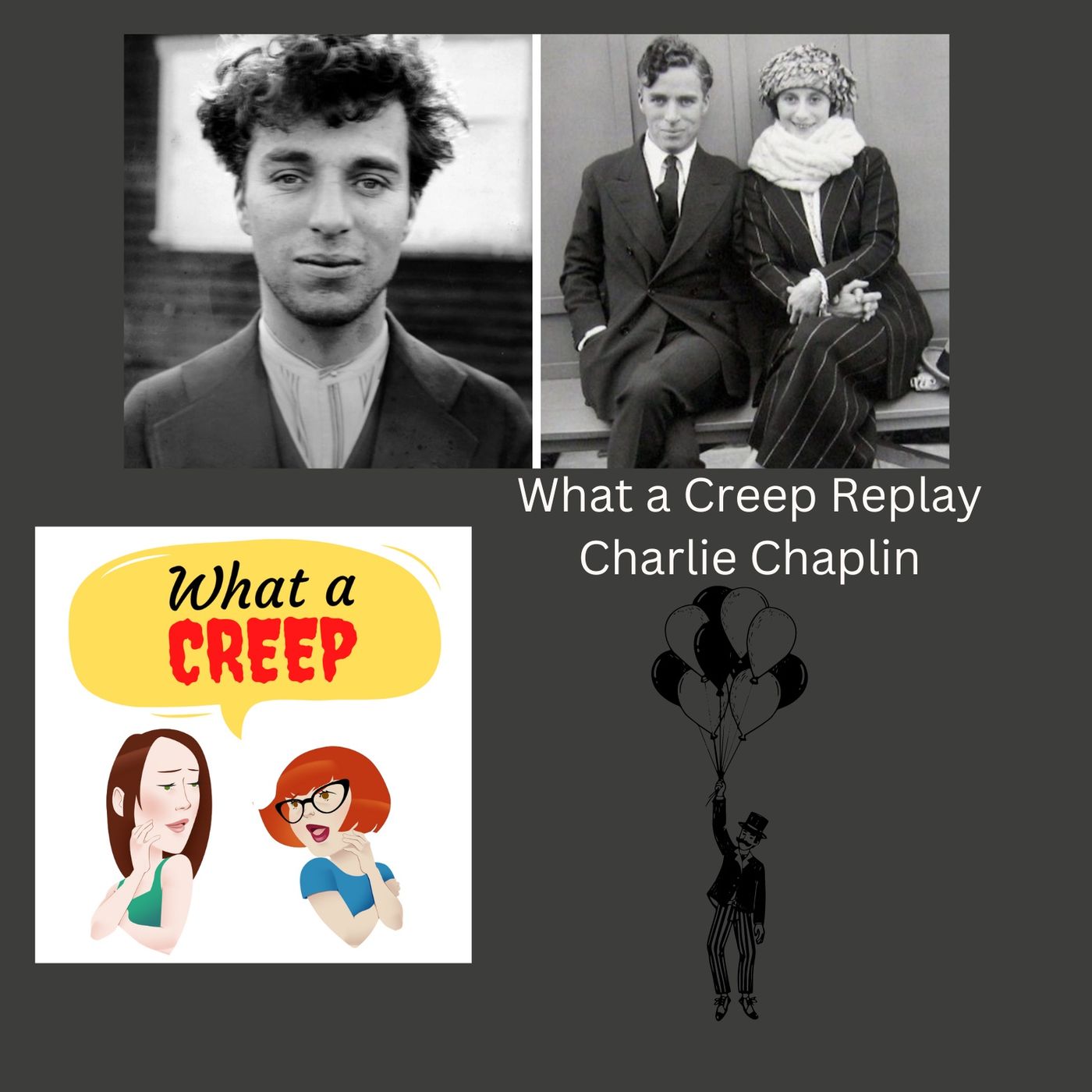 Charlie Chaplin (Replay episode of The Little Tramp) - podcast episode cover