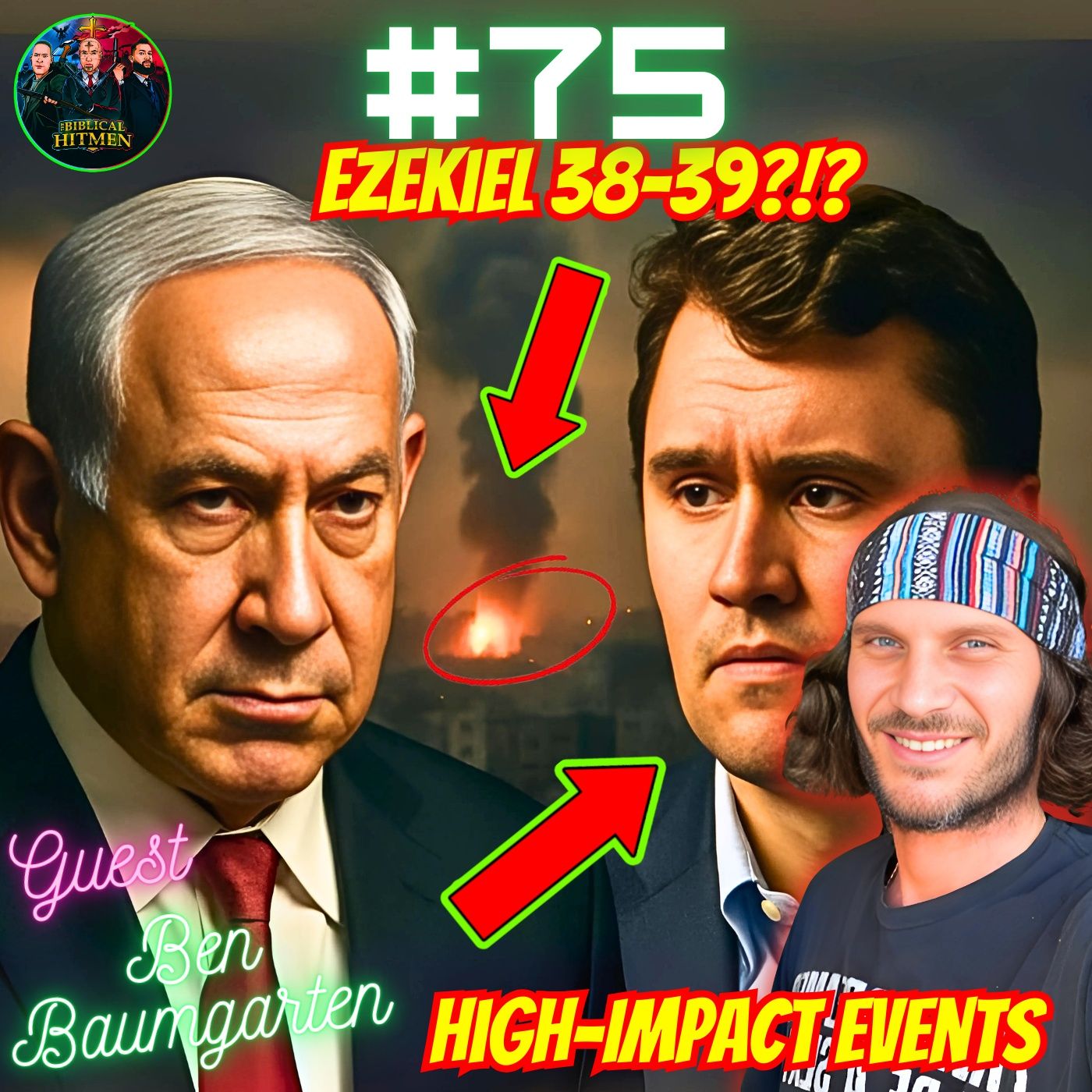 #75. High-Impact Events| Psyop Civil War| Ezekiel 38-39 Prophecy w/ Ben Baumgarten| End Of The World News