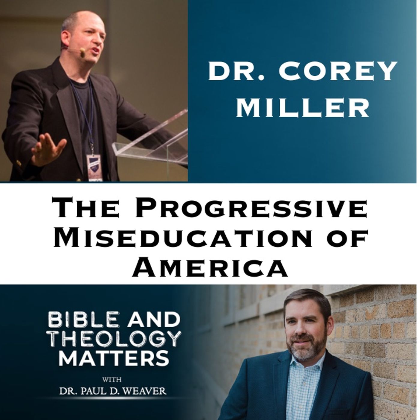 BTM 176 - The Progressive MISeducation of America | Dr. Corey Miller on the Cultural Revolution in Education