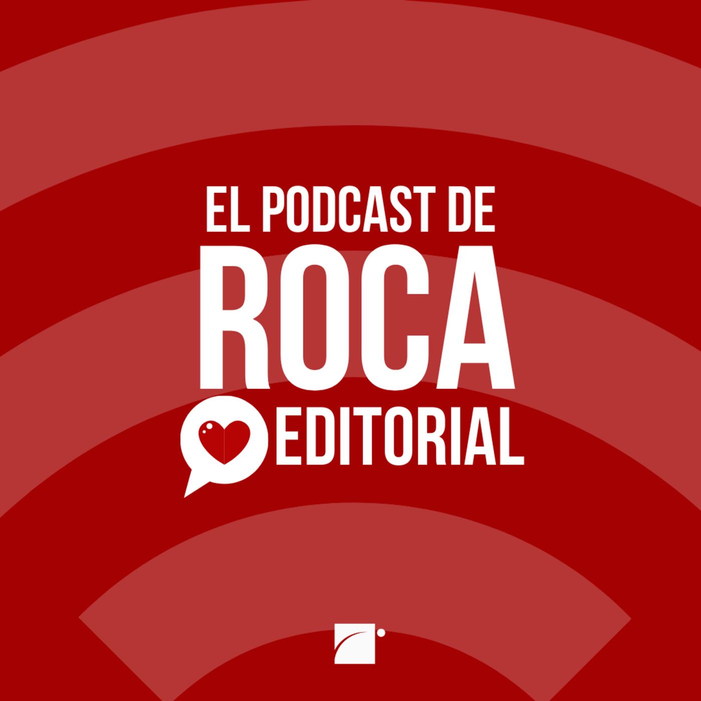 El podcast de Roca Editorial