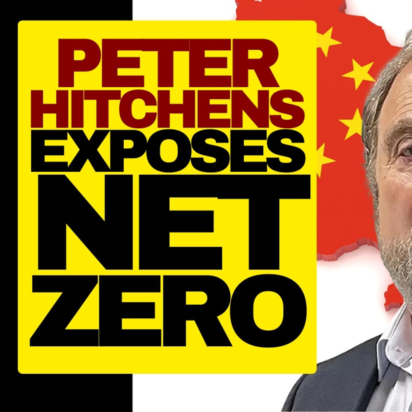 Peter Hitchens Exposes Net Zero episode artwork