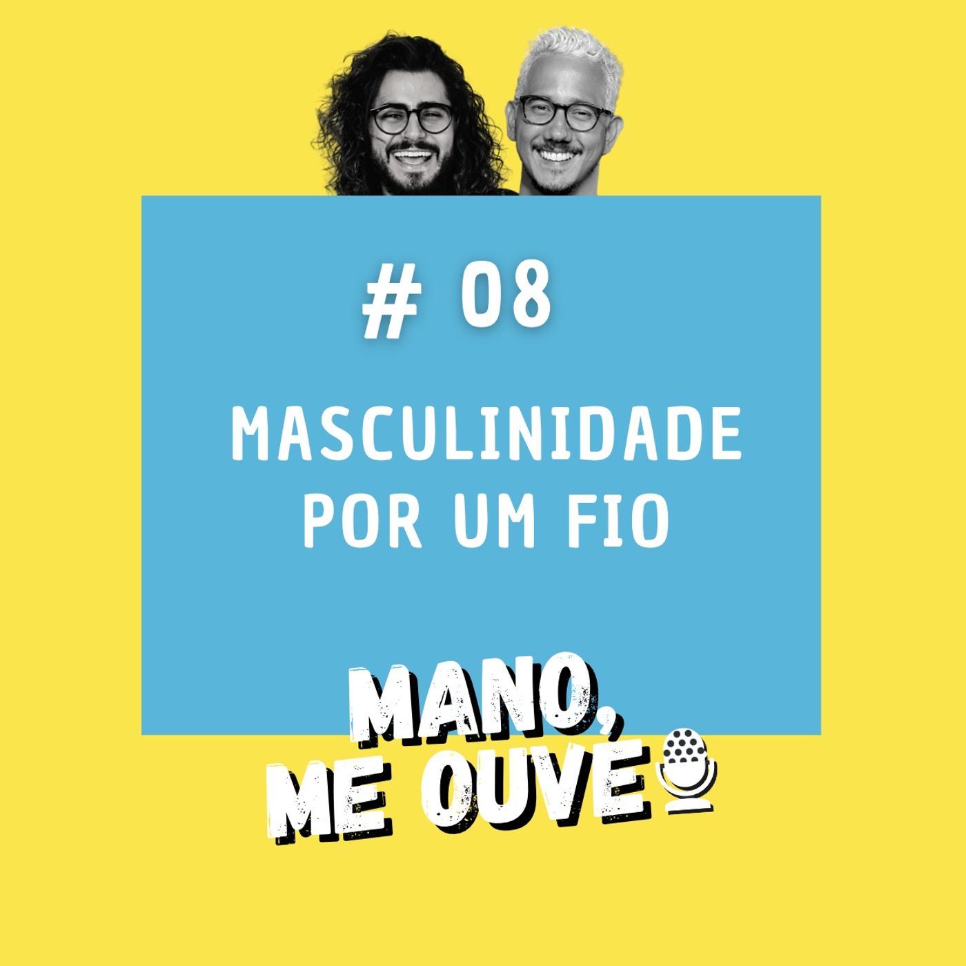 Mano, me ouve!