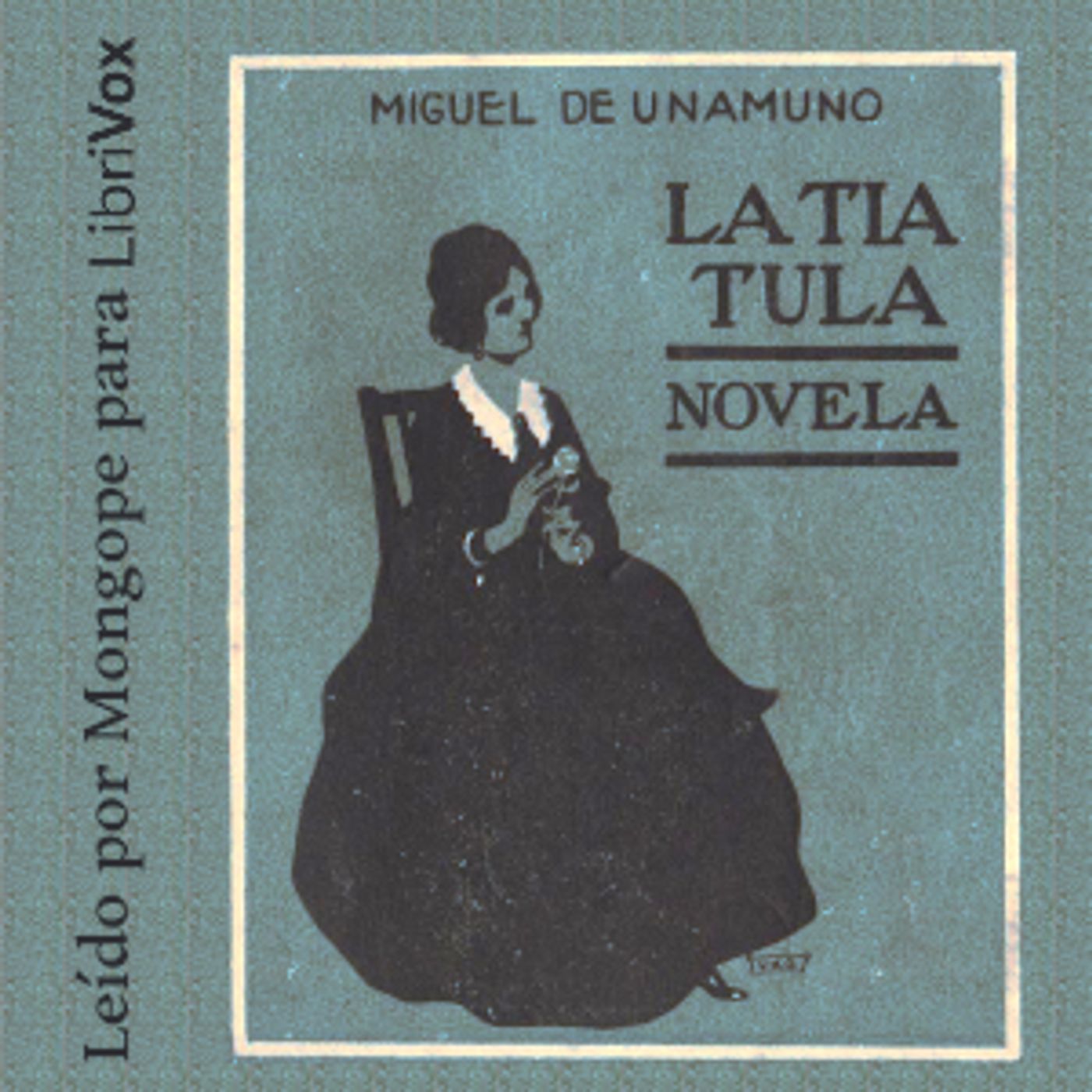 tía Tula, La by Miguel de Unamuno (1864 - 1936)
